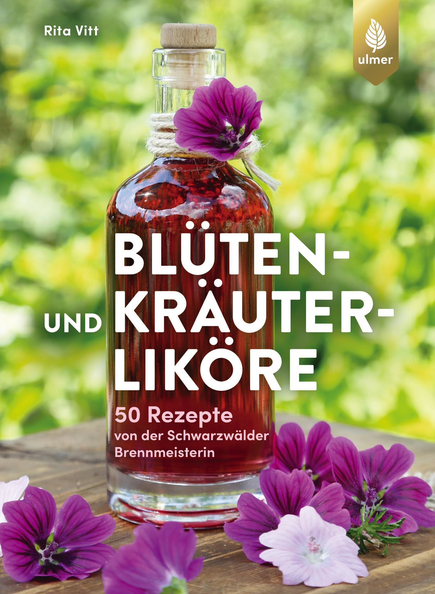 Buch mit dem Titel „Blüten- und Kräuterliköre“. Auf dem Cover eine Flasche Likör mit Blüten. Autorin: Rita Vitt.