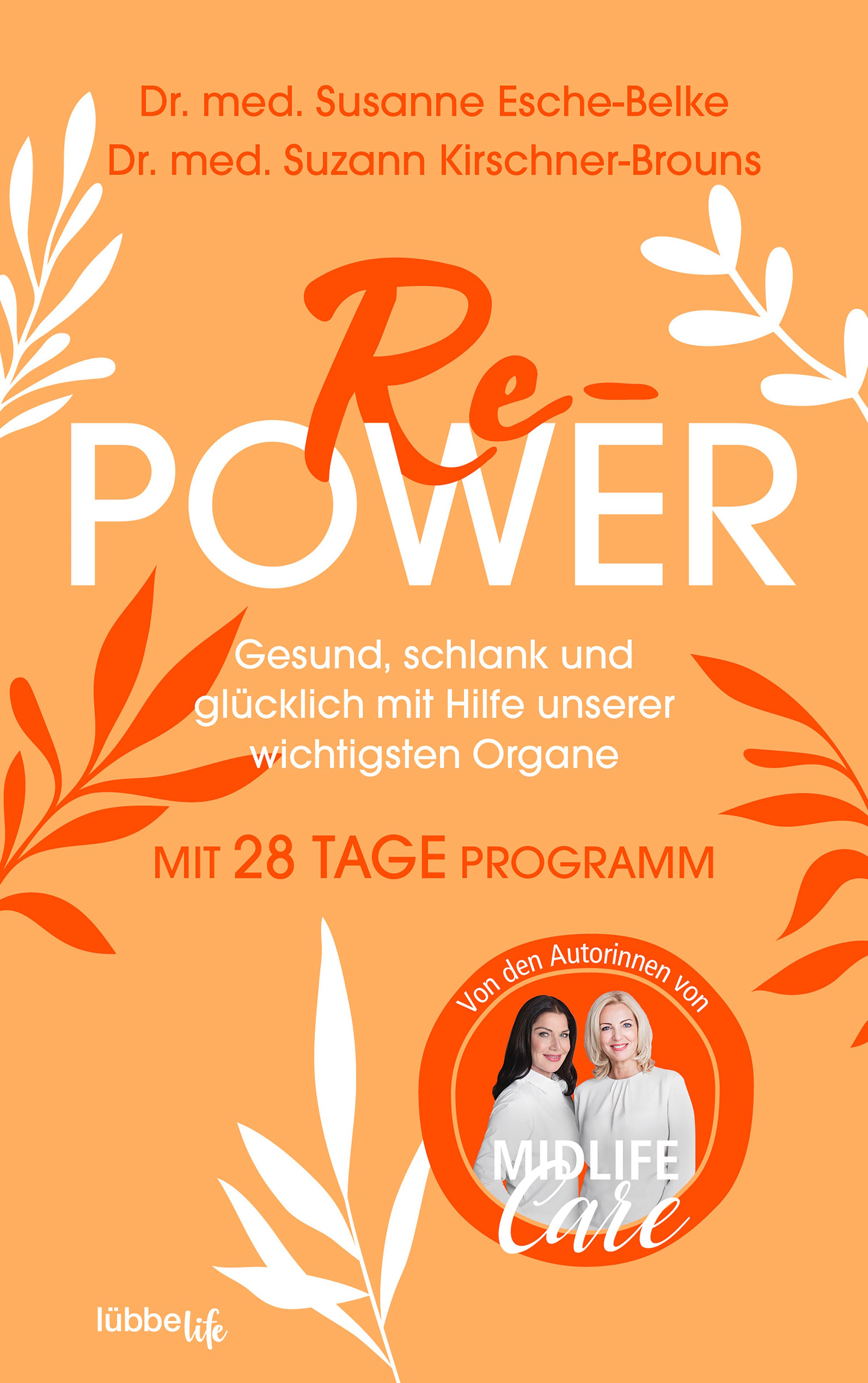 Buchcover mit Titel "Re-POWER". Orangefarbener Hintergrund mit weißen und orangefarbenen floralen Elementen. Autoren: Dr. med. Susanne Esche-Belke, Dr. med. Suzann Kirschner-Brouns.