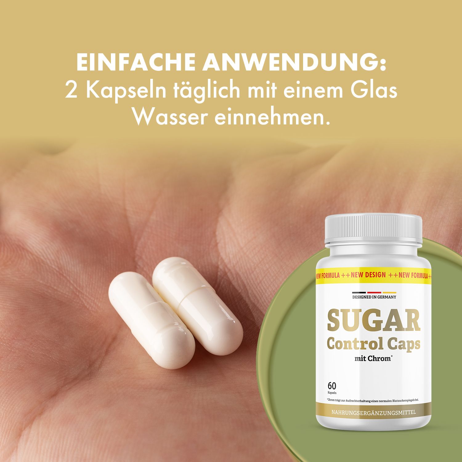 Zwei weiße Kapseln in einer Hand. Daneben eine Flasche SUGAR Control Caps. Aufschrift: SUGAR Control Caps mit Chrom. 60 Kapseln.