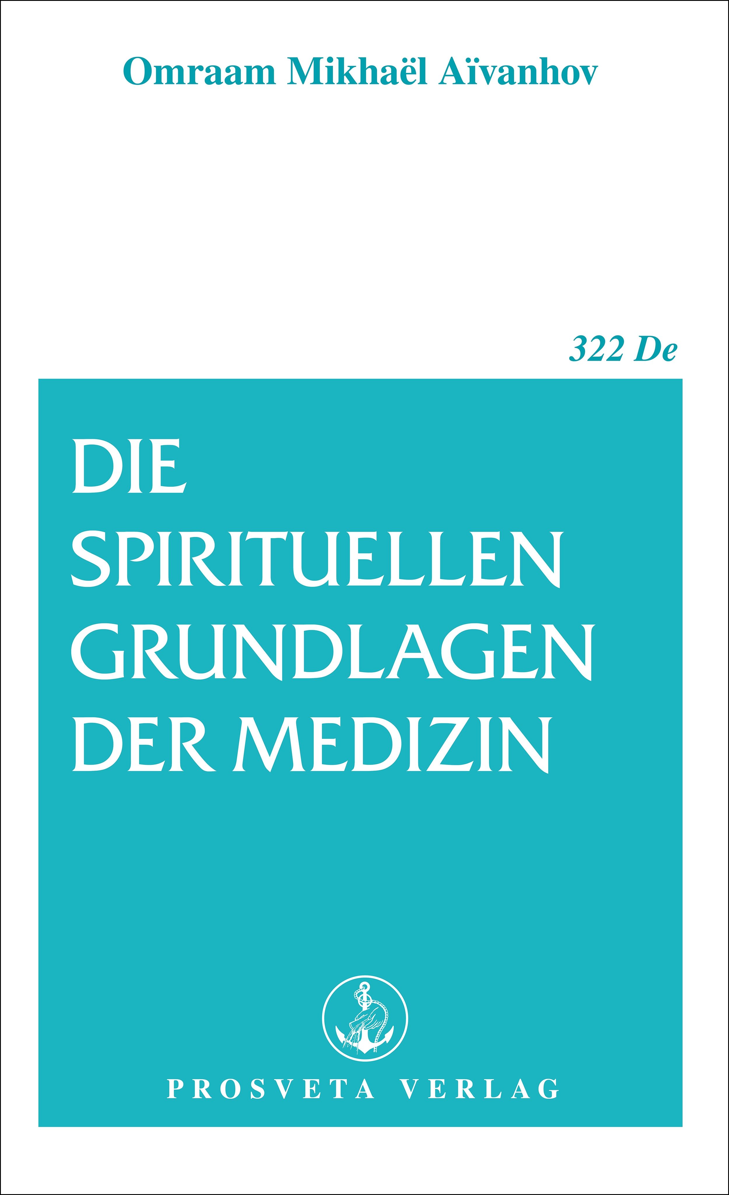 Rückseite des Buches 'Die spirituellen Grundlagen der Medizin'. Textauszug, ISBN, Barcode, Verlagslogo. Türkis-weiße Gestaltung.