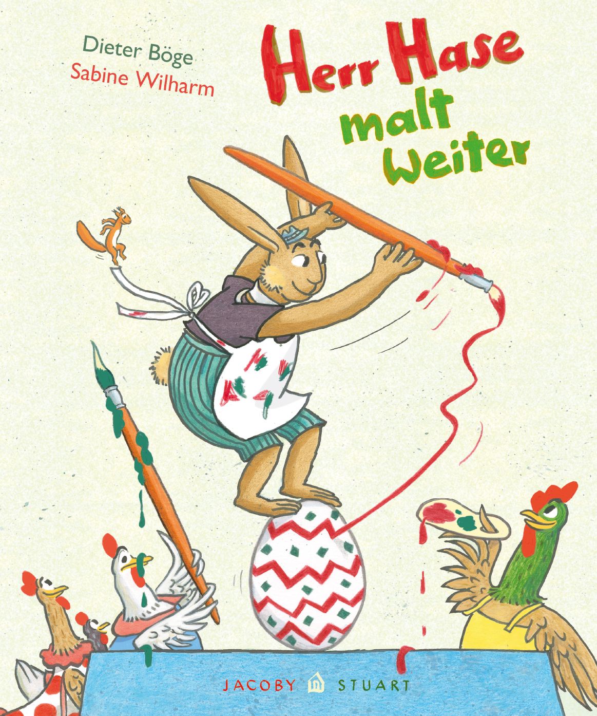 Buchcover: Herr Hase malt weiter. Hase bemalt Ei. Titel in Rot und Grün. Autoren: Dieter Böge, Sabine Wilharm. Verlag Jacoby & Stuart.