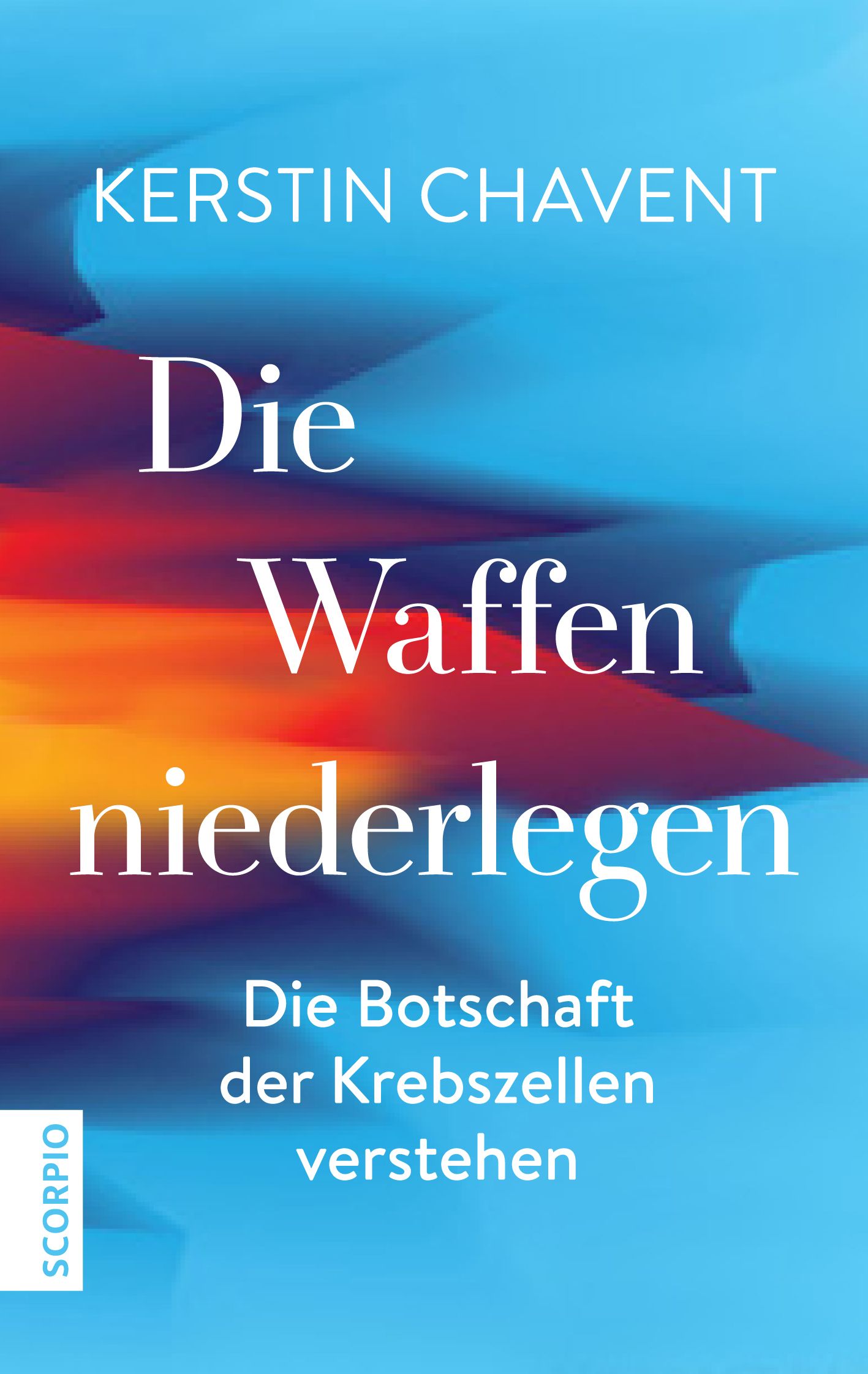 Buchcover mit Titel "Die Waffen niederlegen". Autorin: Kerstin Chavent. Verlag: Scorpio. Hintergrund in Blau-Rot-Tönen.