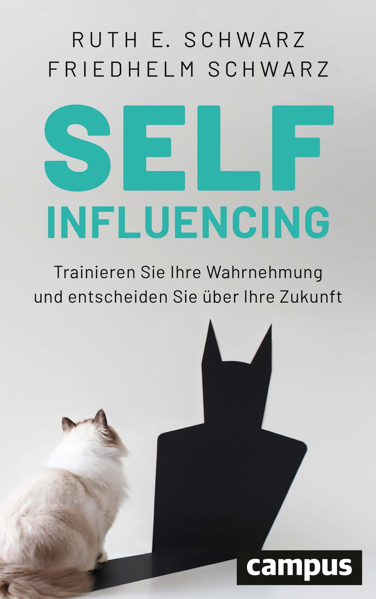 Buchcover mit Titel SELF INFLUENCING. Autoren: Ruth E. Schwarz, Friedhelm Schwarz. Verlag: campus. Abgebildet sind Katze und schwarze Silhouette.
