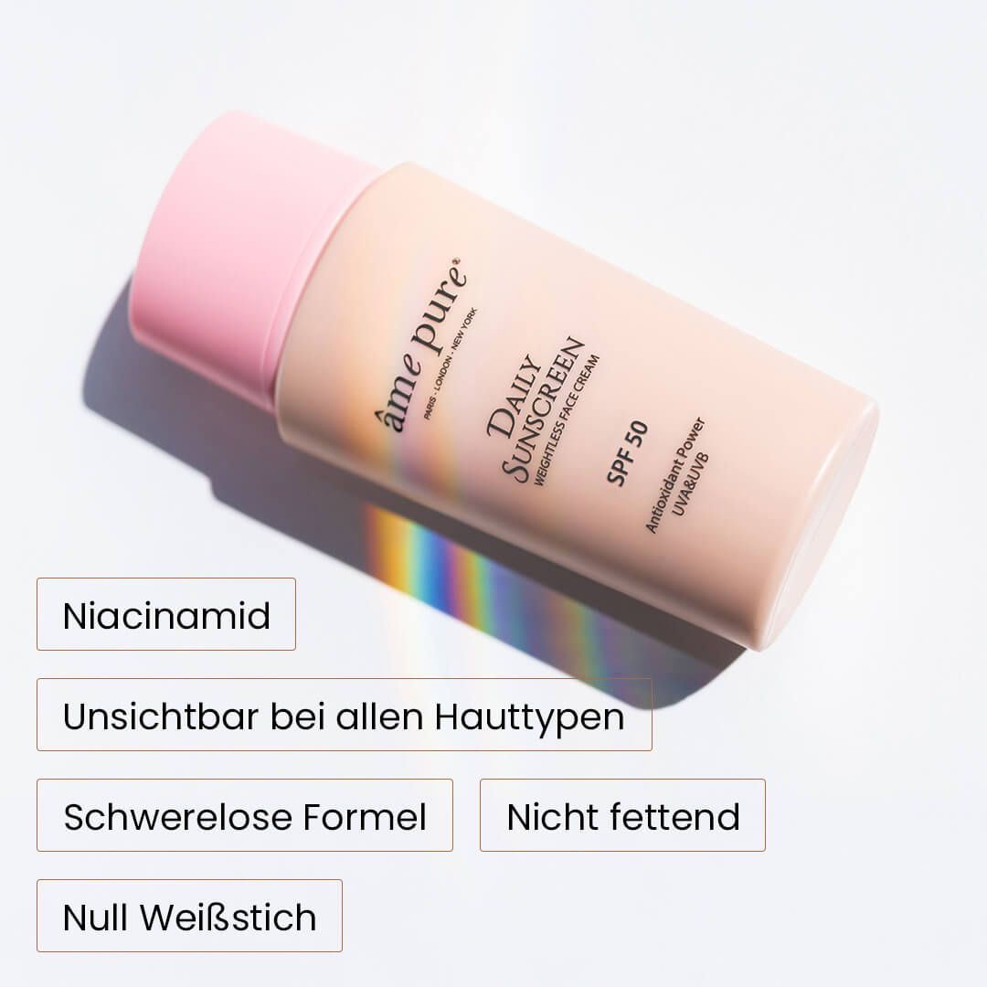 Âme Pure Daily Sunscreen Flasche mit Textfeldern: Niacinamid, unsichtbar, schwerelose Formel, nicht fettend, SPF 50.