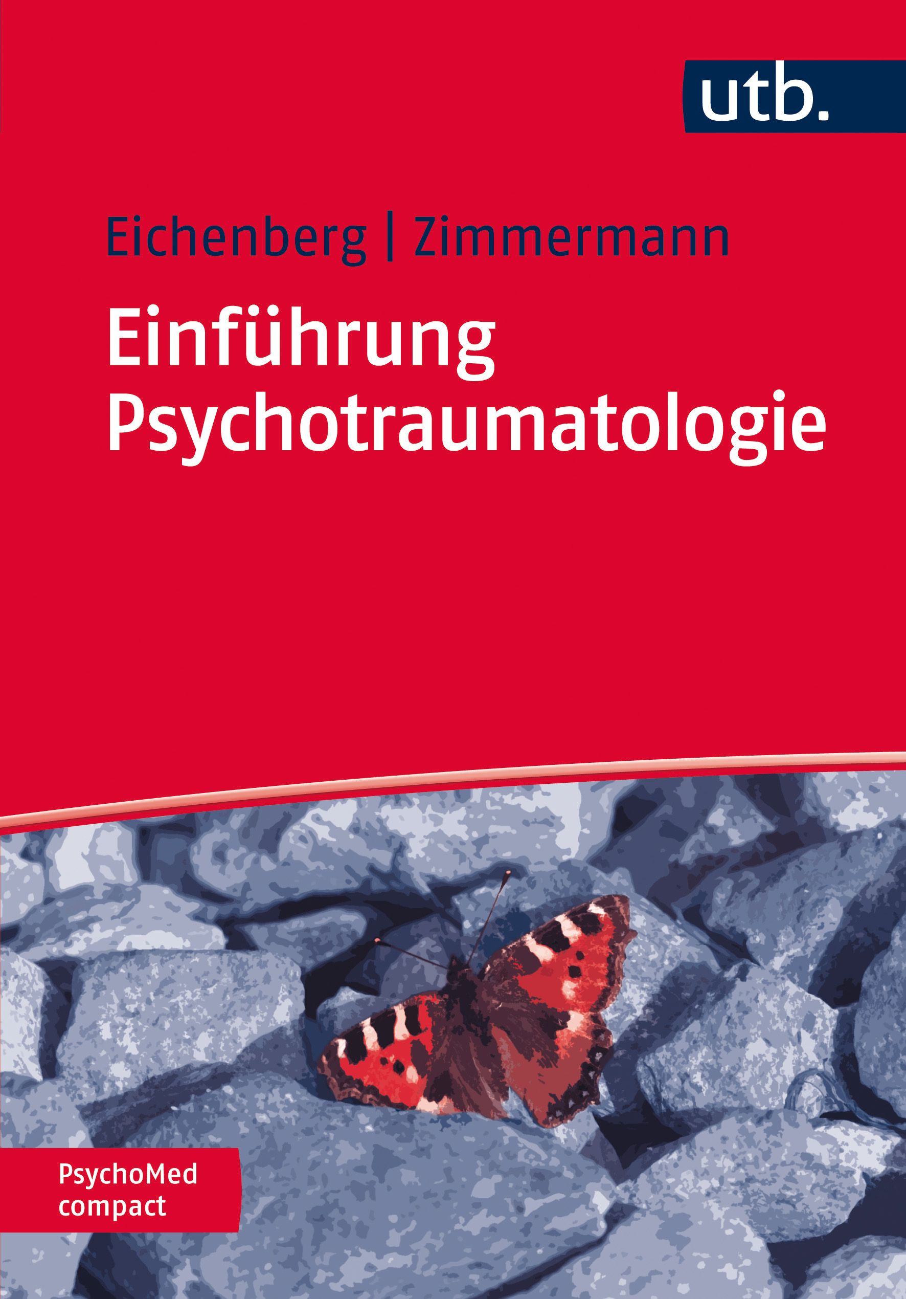 Buchcover mit Titel "Einführung Psychotraumatologie". Autoren: Eichenberg, Zimmermann. Roter Hintergrund, Schmetterling auf Steinen.