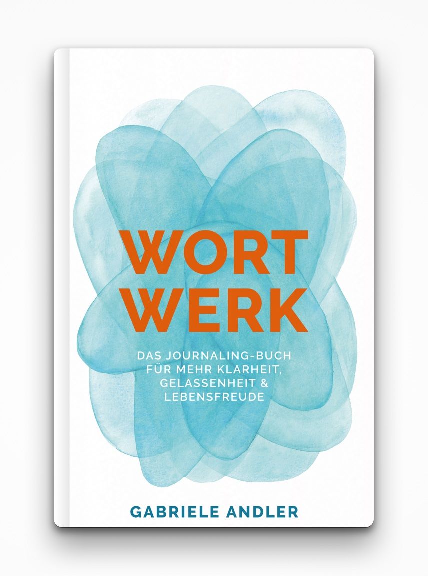 WortWerk: Das Journaling-Buch für mehr Klarheit, Gelassenheit und Lebensfreude