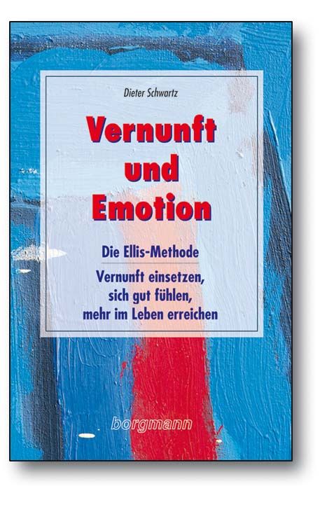 Buchcover mit Titel "Vernunft und Emotion" von Dieter Schwartz. Blaue, rote und weiße Farbflächen. Verlag: borgmann.