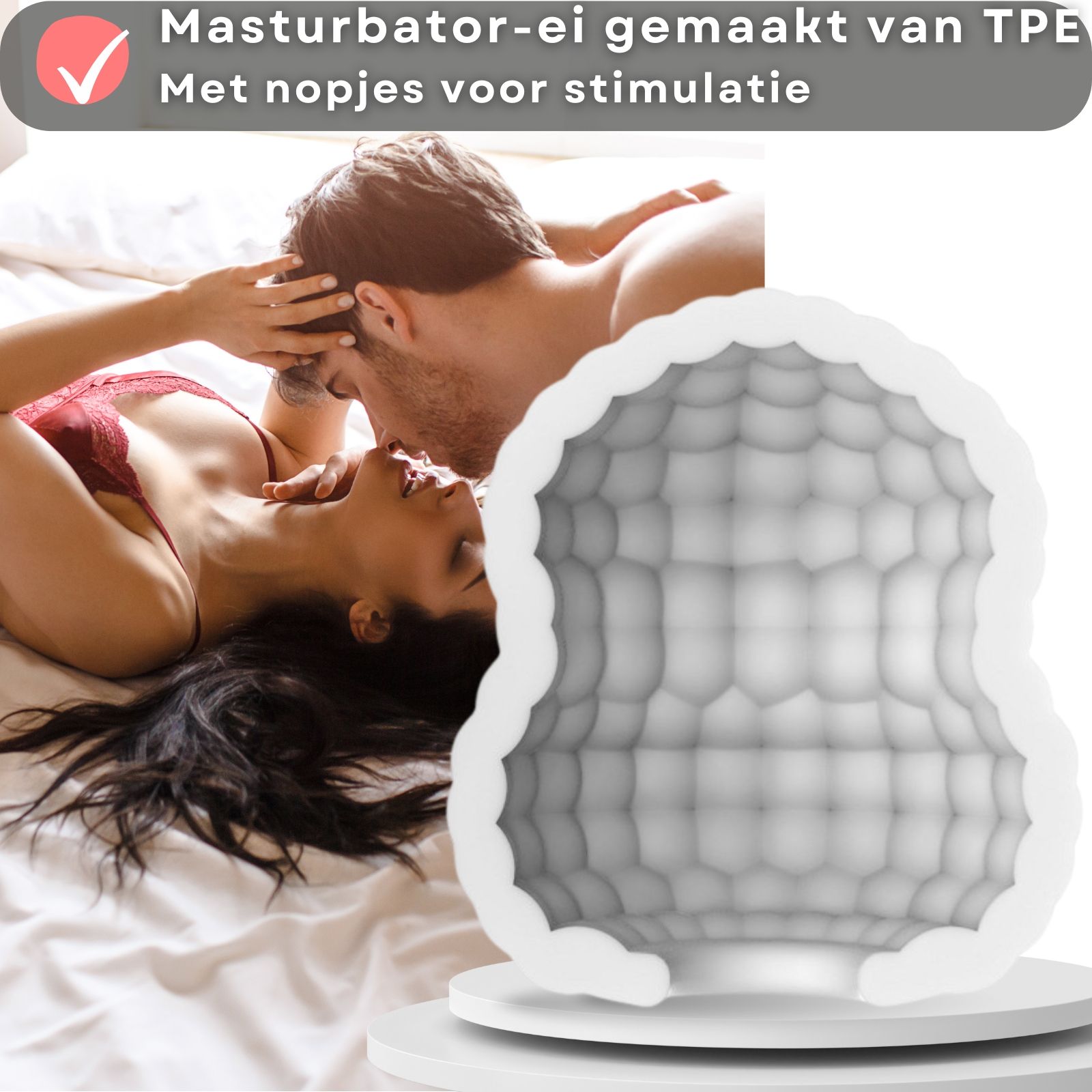 Masturbator-ei met noppen. Paar in bed. Tekst: Masturbator-ei gemaakt van TPE, met nopjes voor stimulatie.