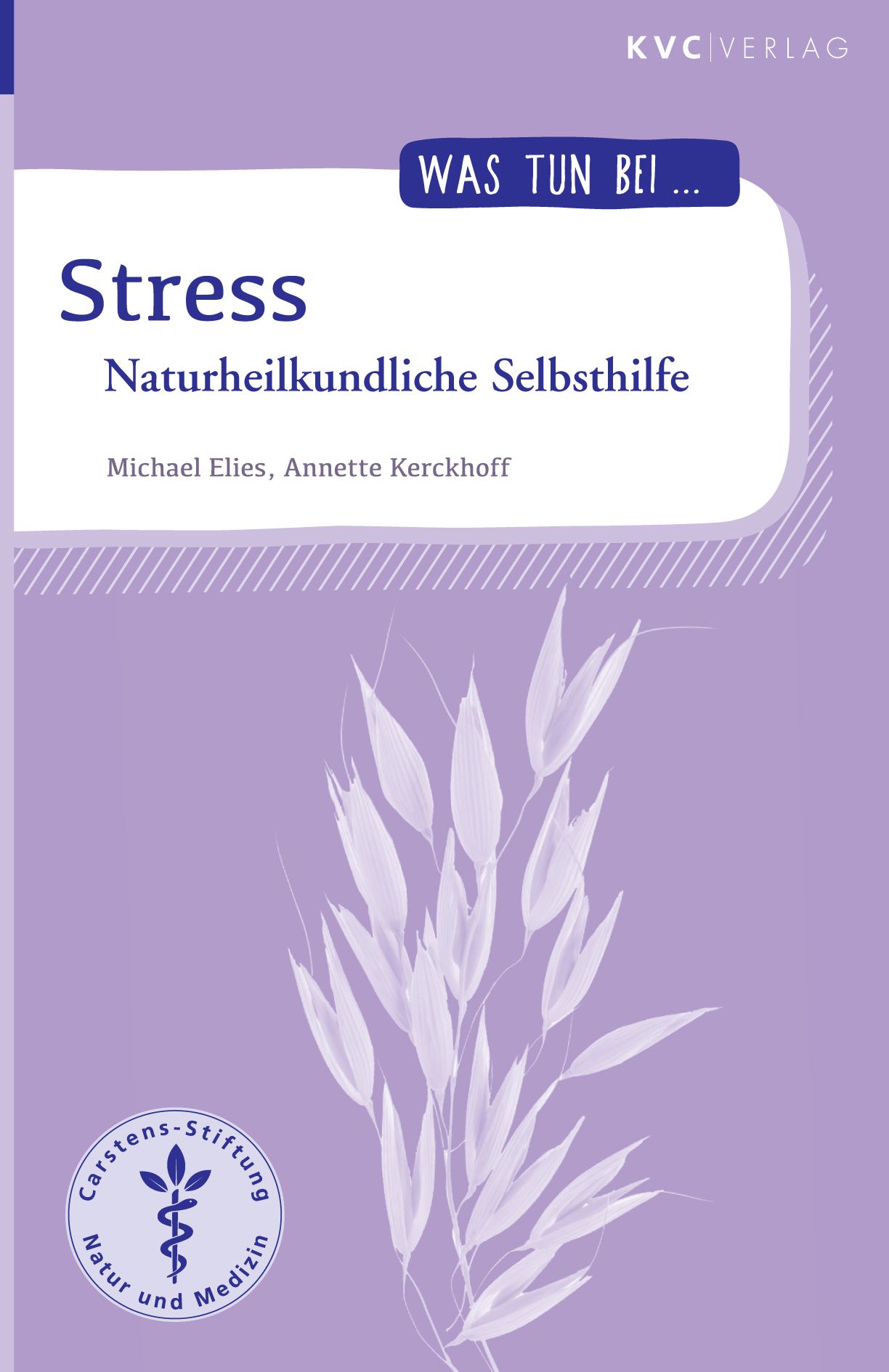 Buchcover mit Titel "Stress". Autor: Michael Elies, Annette Kerckhoff. Verlag: KVC Verlag. Aufschrift: Naturheilkundliche Selbsthilfe.