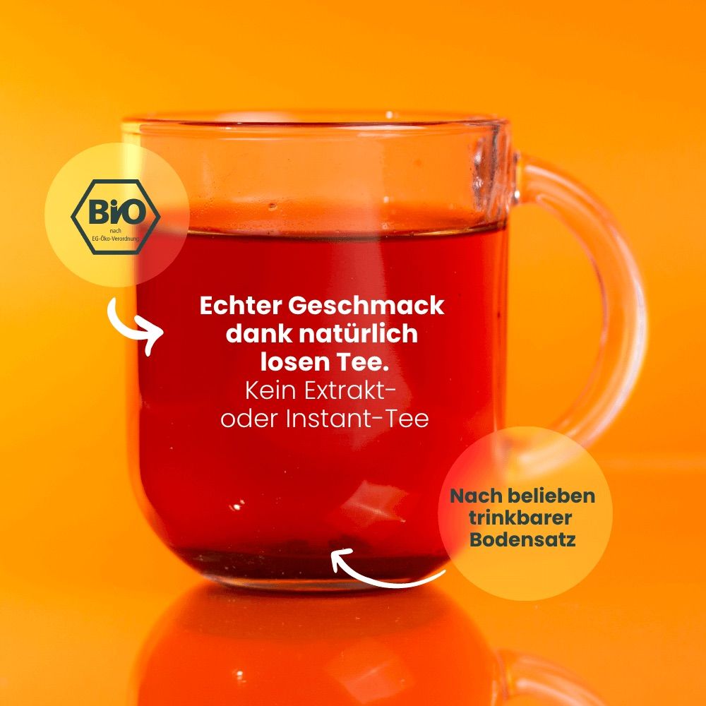 Glas mit rotem Tee, BIO-Siegel und Text "Echter Geschmack dank natürlich losen Tee. Kein Extrakt- oder Instant-Tee".