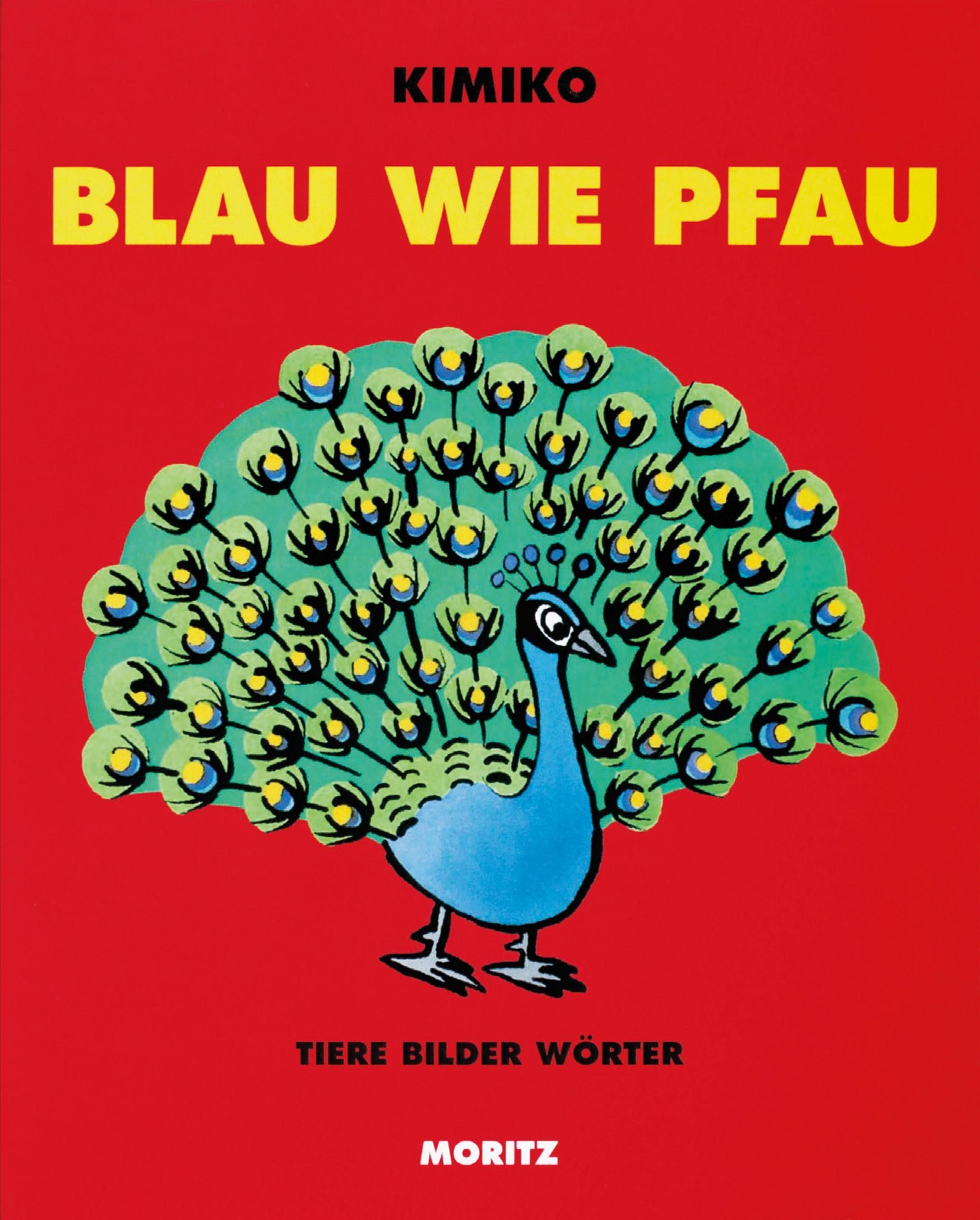 Blau wie Pfau Tiere Bilder Wörter. Pappbilderbuch