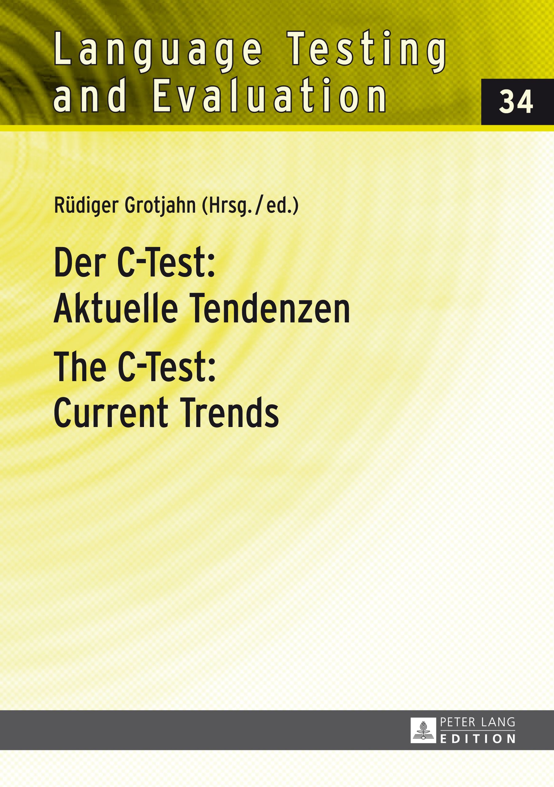 Der C-Test: Aktuelle Tendenzen- The C-Test: Current Trends