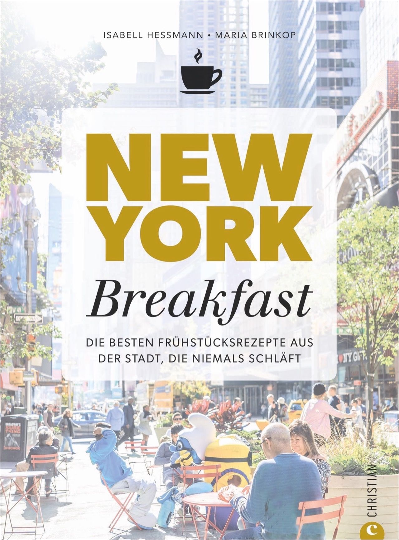 Kochbuch: New York Breakfast. Die besten Frühstücksrezepte aus der Stadt, die niemals schläft.