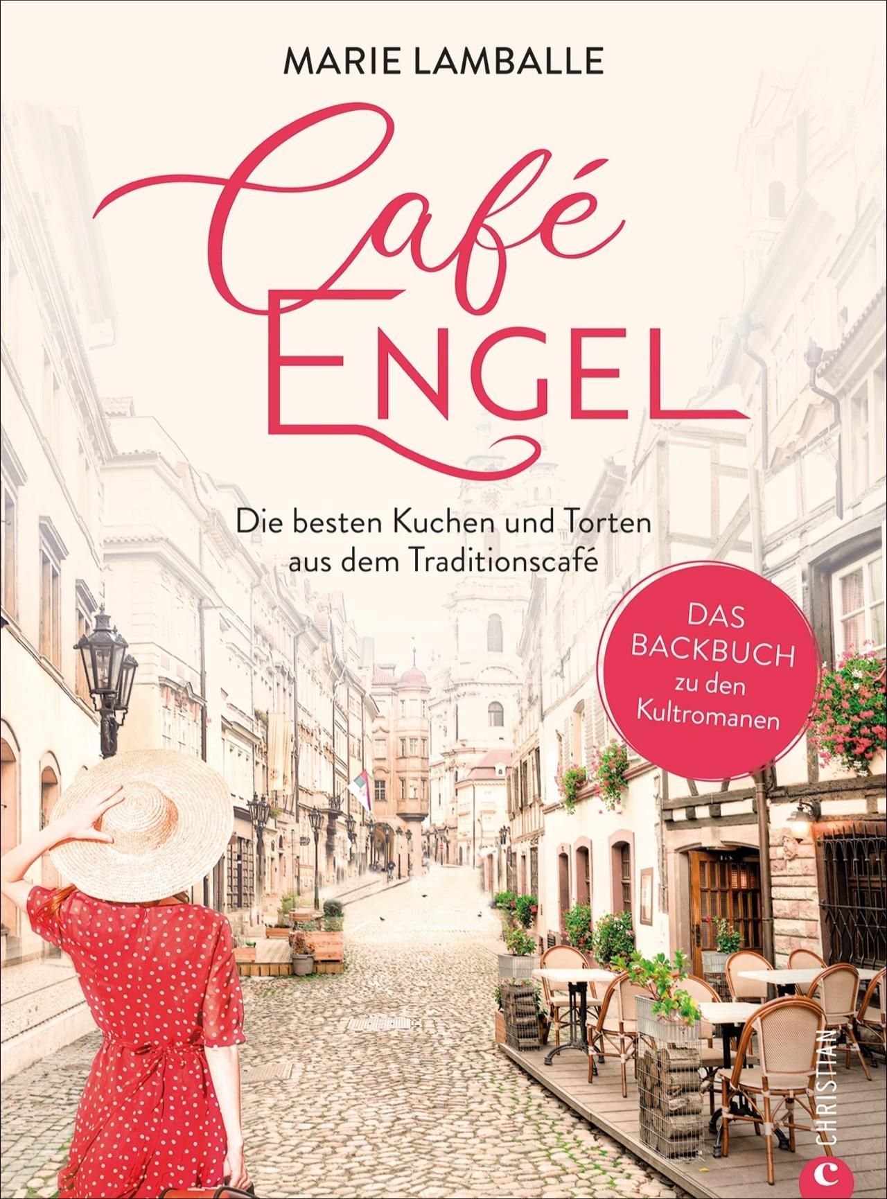 Buchcover mit Titel Café Engel. Autorin Marie Lamballe. Aufschrift: Die besten Kuchen und Torten aus dem Traditionscafé. Mit rotem Kreis: Das Backbuch.