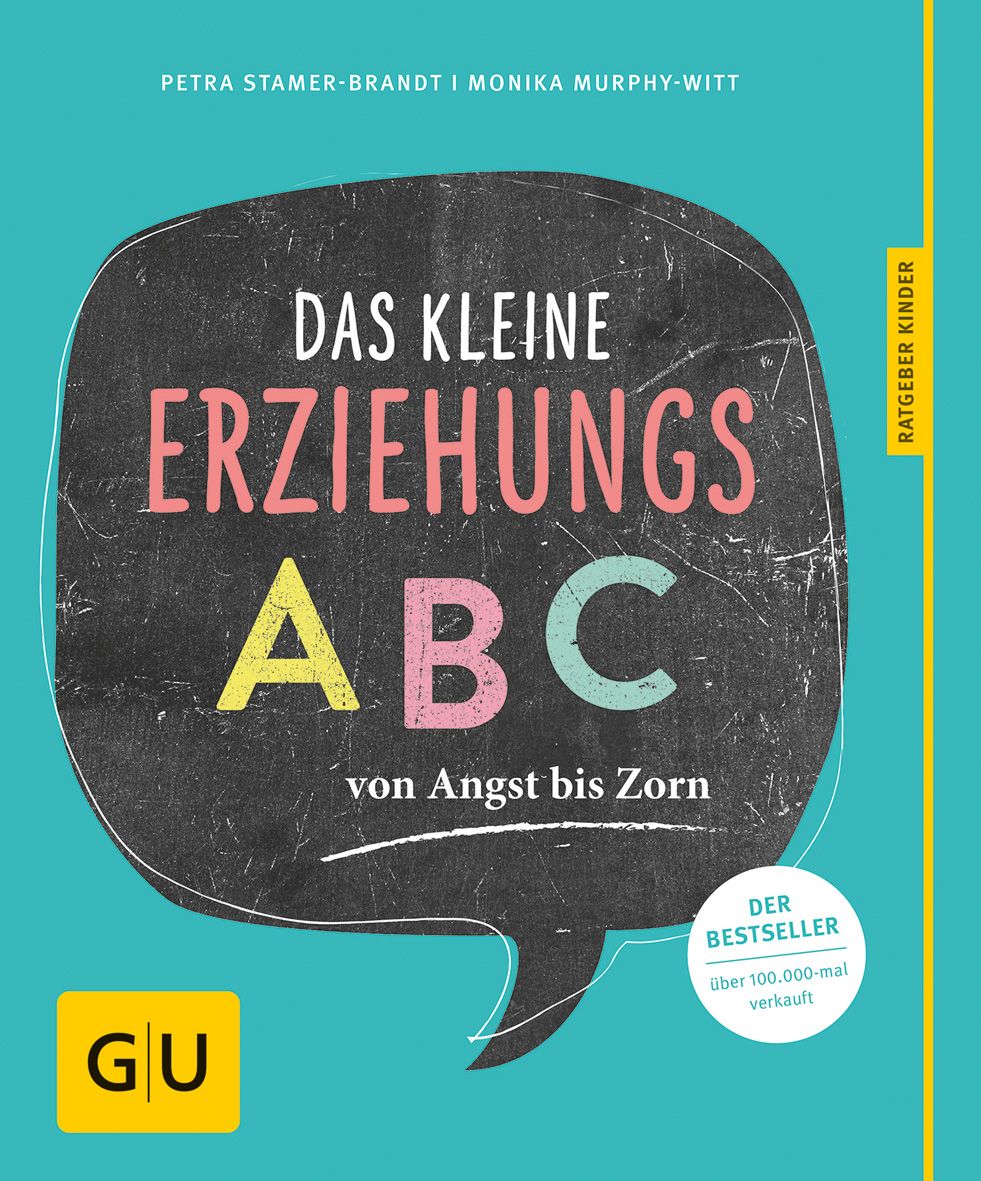 Buchcover mit Titel „Das kleine Erziehungs-ABC“. Autoren: Petra Stamer-Brandt, Monika Murphy-Witt. Verlag GU. Bestseller-Auszeichnung.