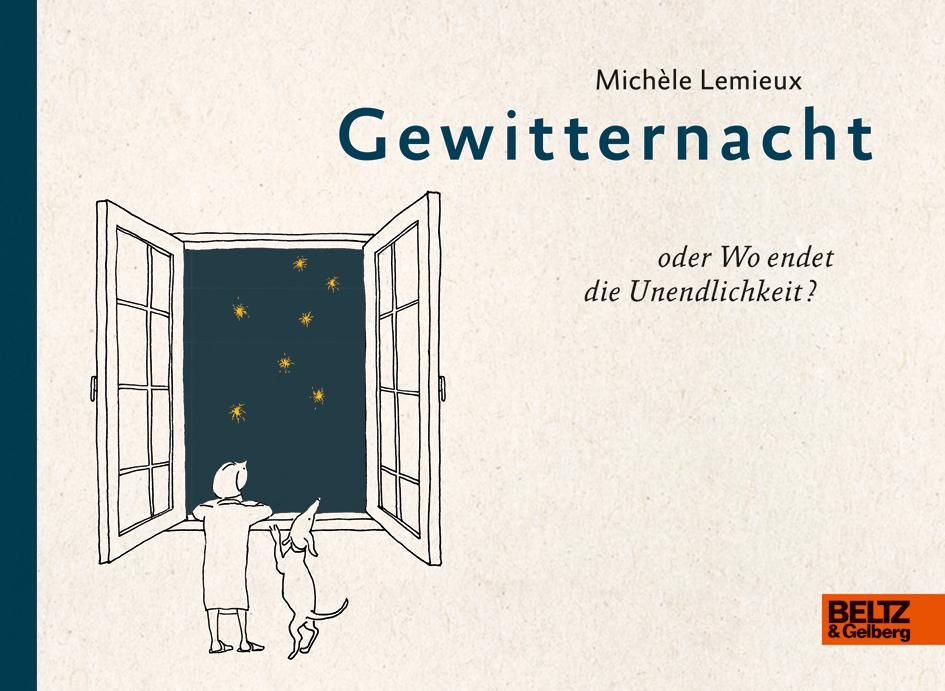 Buchcover. Titel: Gewitternacht oder Wo endet die Unendlichkeit? Autor: Michèle Lemieux. Illustration: Frau und Hund am Fenster.