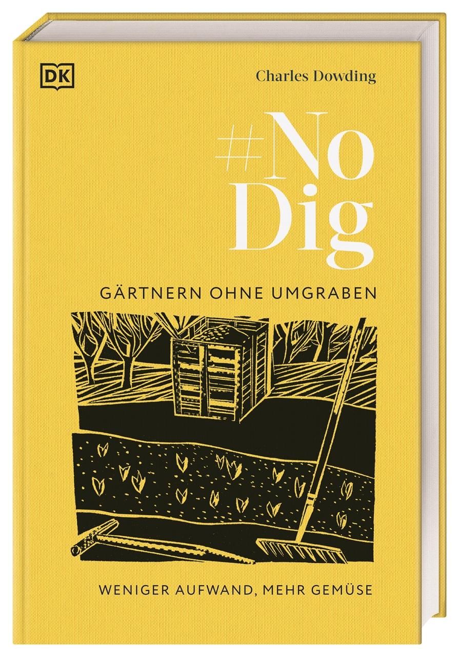 Buchcover: Gelber Hintergrund, Titel "#No Dig - Gärtnern ohne Umgraben". Illustration von Gartenwerkzeugen und Beeten. DK-Logo.