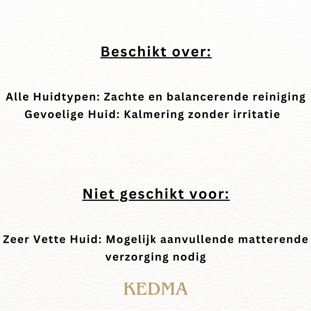 Tekst op crèmekleurige achtergrond. Geschikt voor: Alle huidtypen, gevoelige huid. Niet geschikt voor: Zeer vette huid. Kedma logo.