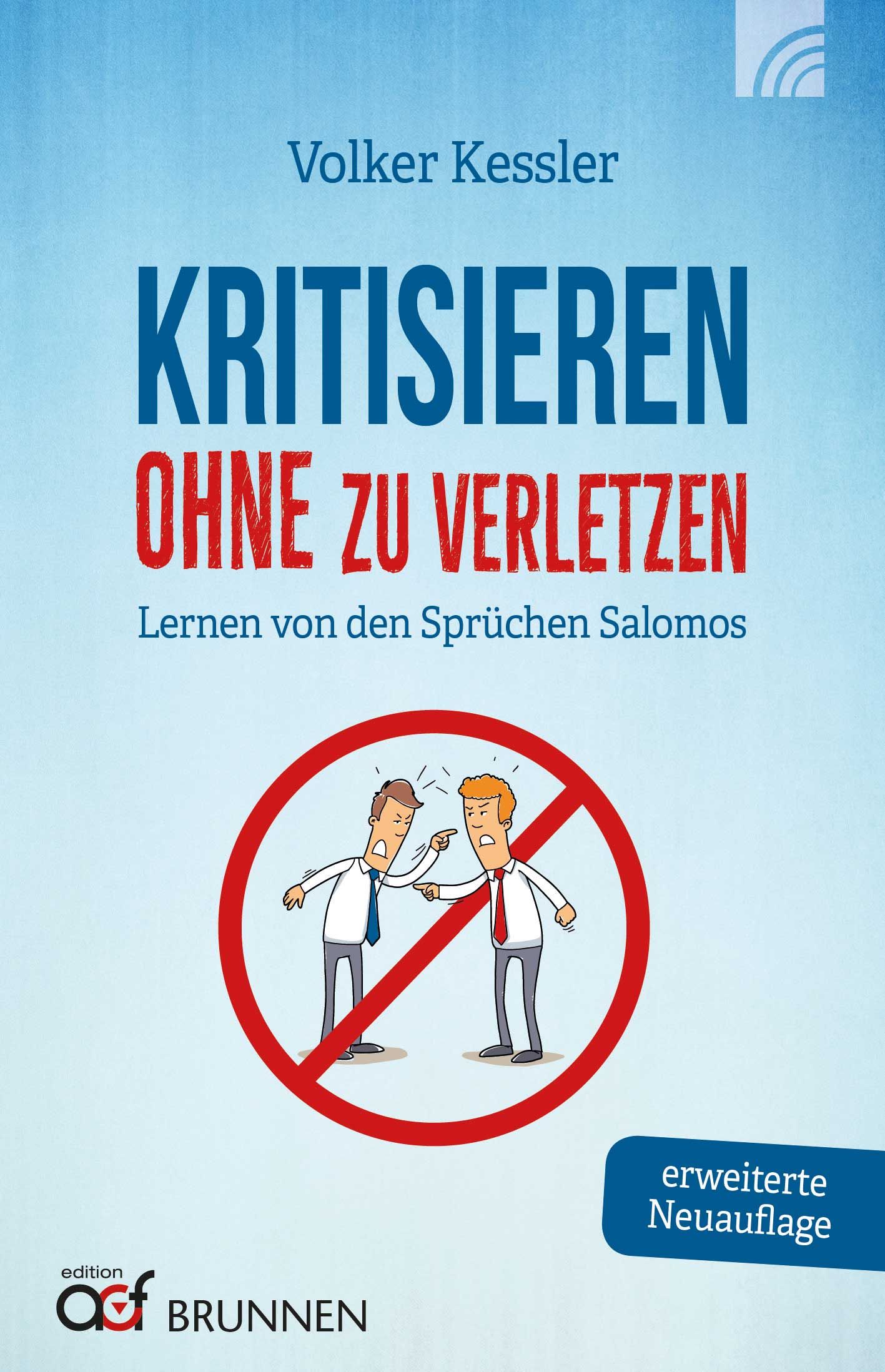 Buchcover mit Titel "Kritisieren ohne zu verletzen". Autorenname: Volker Kessler. Illustration: Zwei Männer in rotem Kreis, der ein Verbotsschild darstellt.