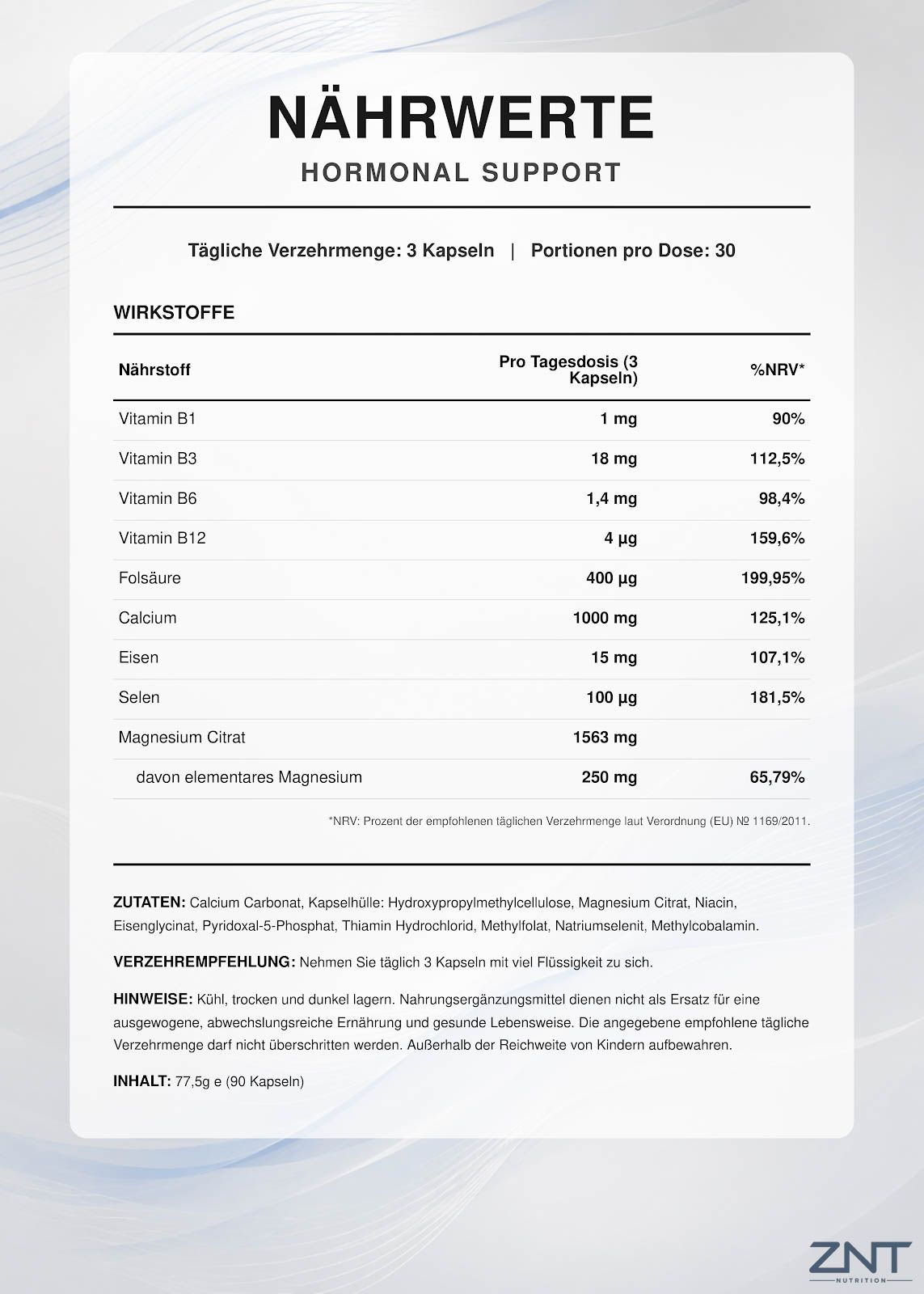 Nährwertangaben für ZNT Nutrition Hormonal Support. Enthält Vitamine, Eisen, Magnesium. 90 Kapseln.
