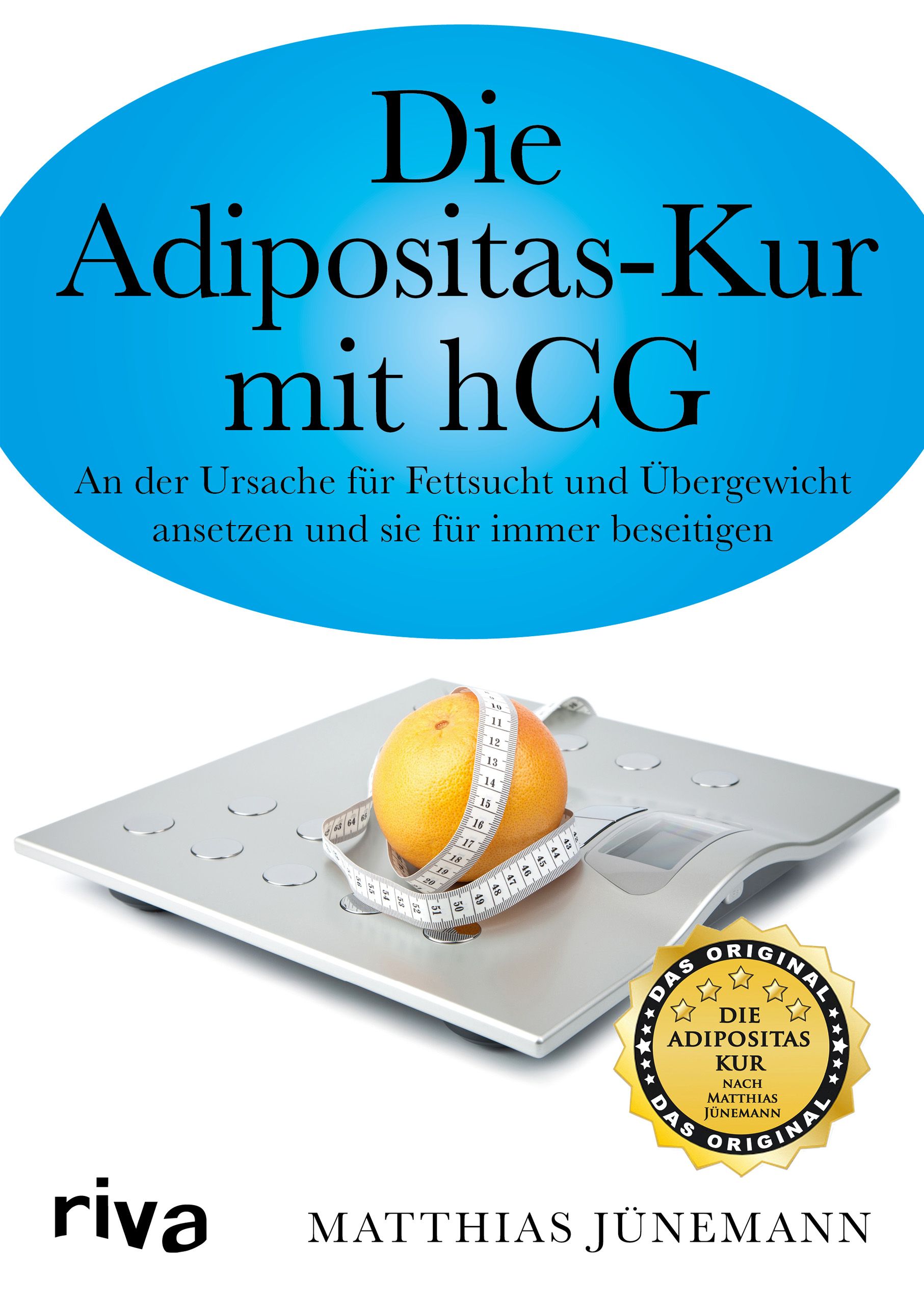 Buchcover: "Die Adipositas-Kur mit hCG". Auf einer Waage liegt eine Orange, umwickelt von einem Maßband. Goldene Plakette: "Das Original".