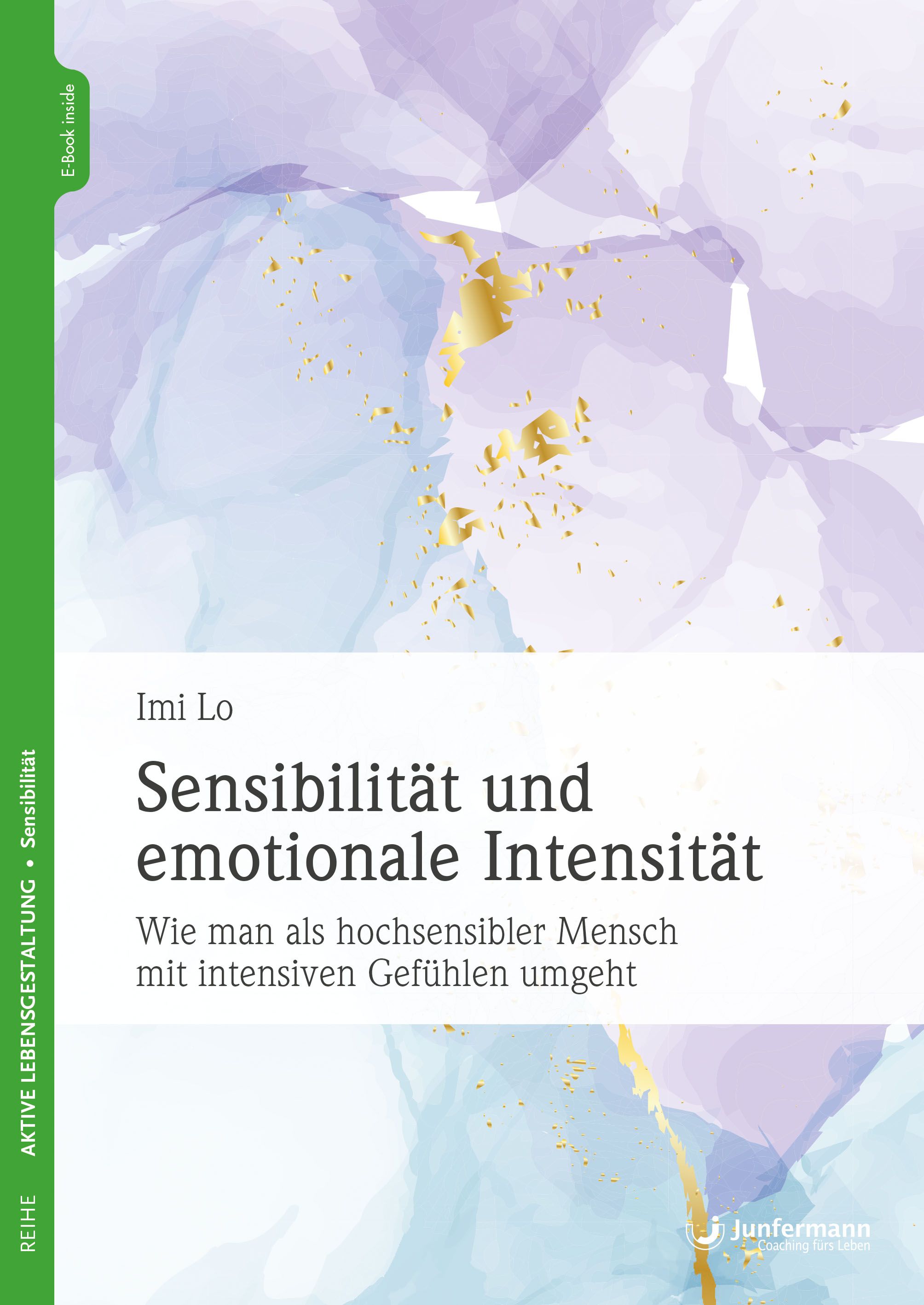 Buchcover mit Titel: Sensibilität und emotionale Intensität. Autor: Imi Lo. Hintergrund: Aquarellfarben in Lila und Blau mit goldenen Akzenten.