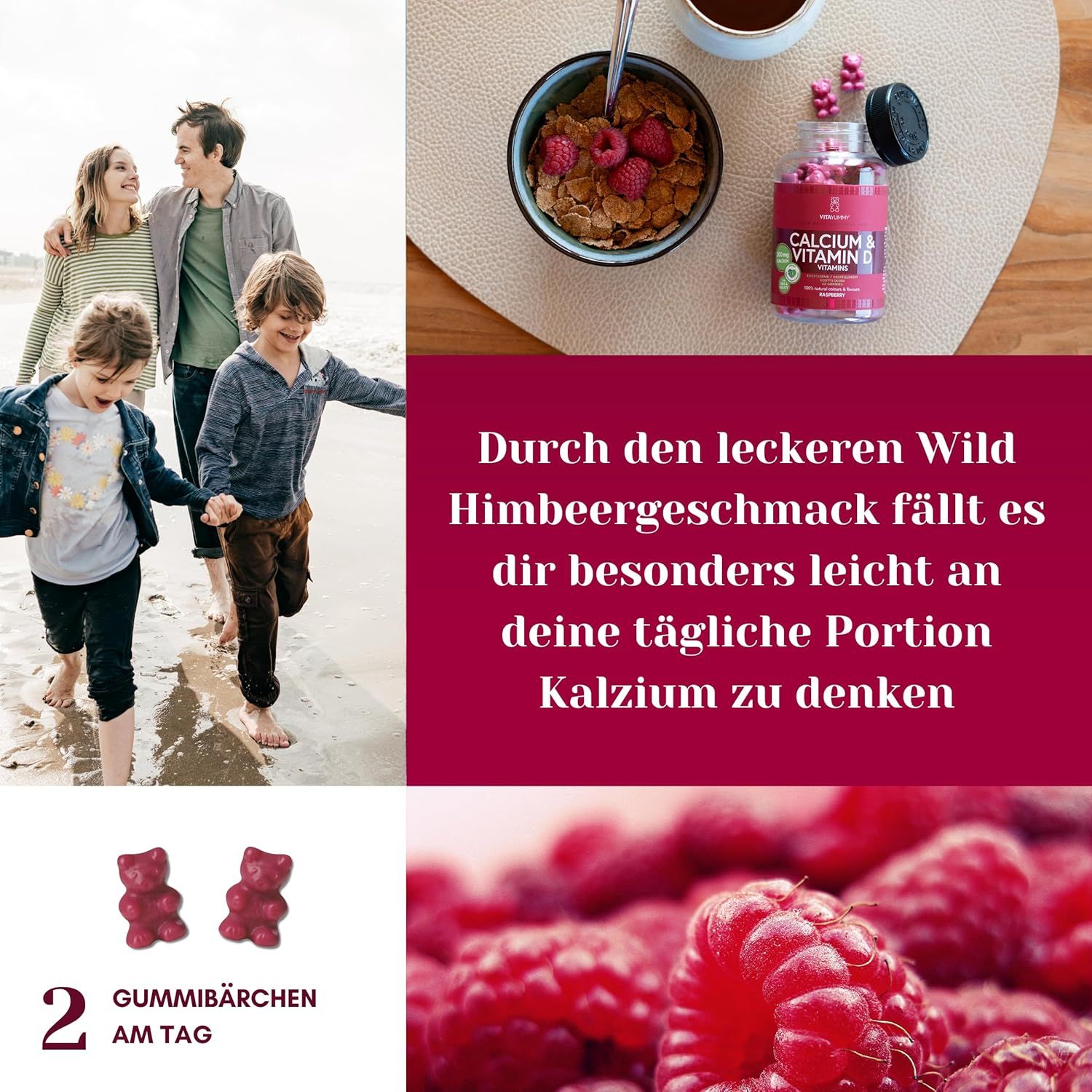Familie am Strand. Text: 2 Gummibärchen am Tag. Nahaufnahme von Himbeeren. Flasche VITAYUMMY Calcium & Vitamin D3.