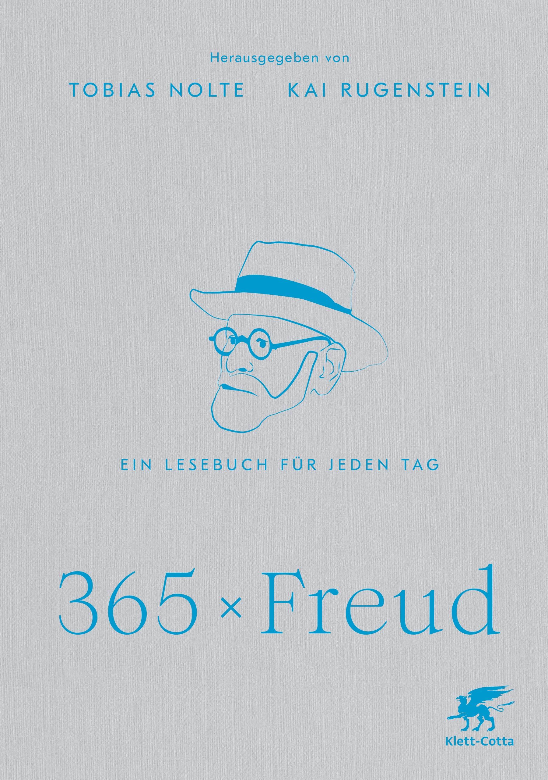 Buchcover mit blauem Freud-Porträt. Titel: 365 x Freud. Herausgeber: Tobias Nolte, Kai Rugenstein. Verlag: Klett-Cotta.