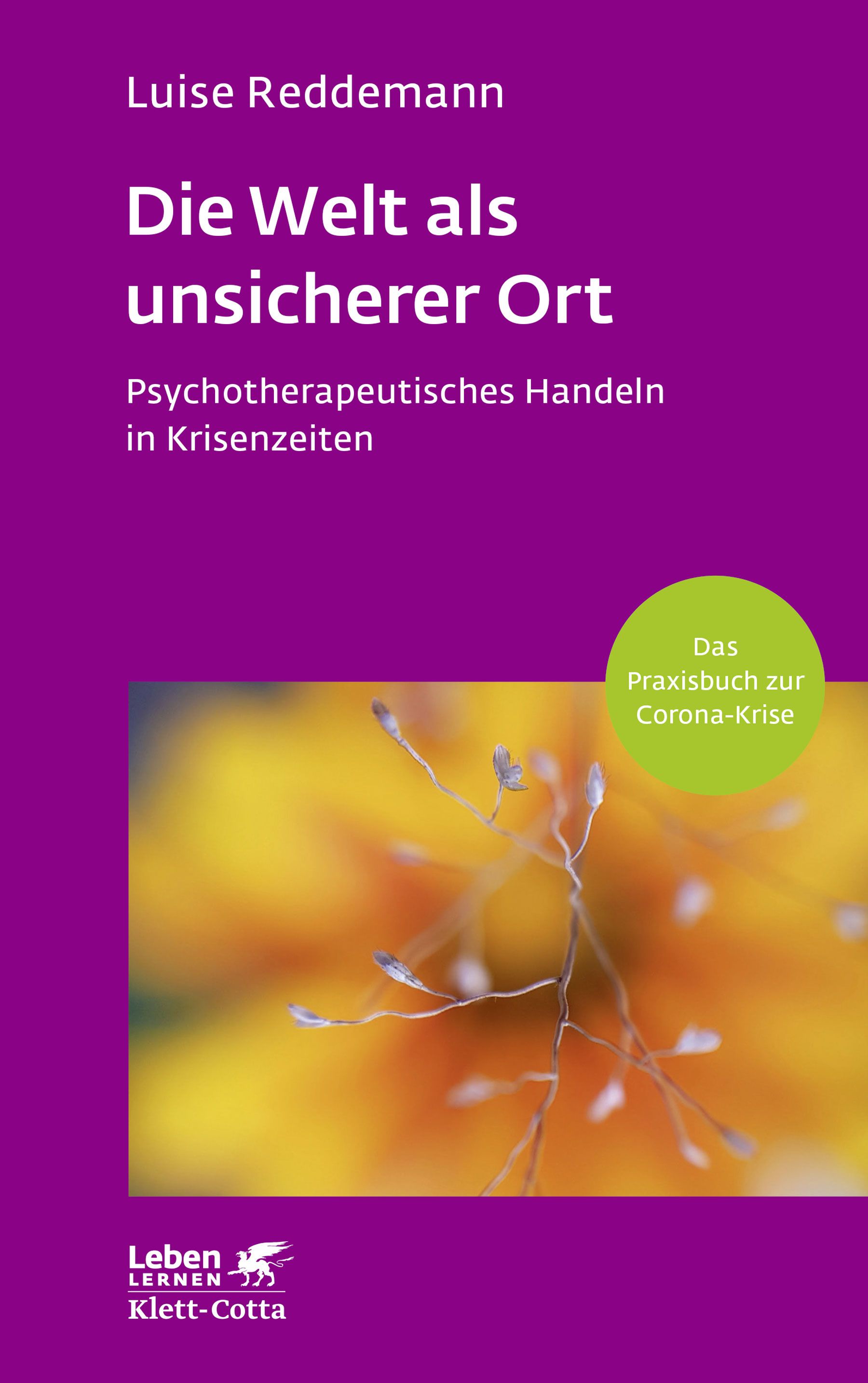 Buchcover: "Die Welt als unsicherer Ort". Autorin: Luise Reddemann. Untertitel: Psychotherapeutisches Handeln in Krisenzeiten. Klett-Cotta.