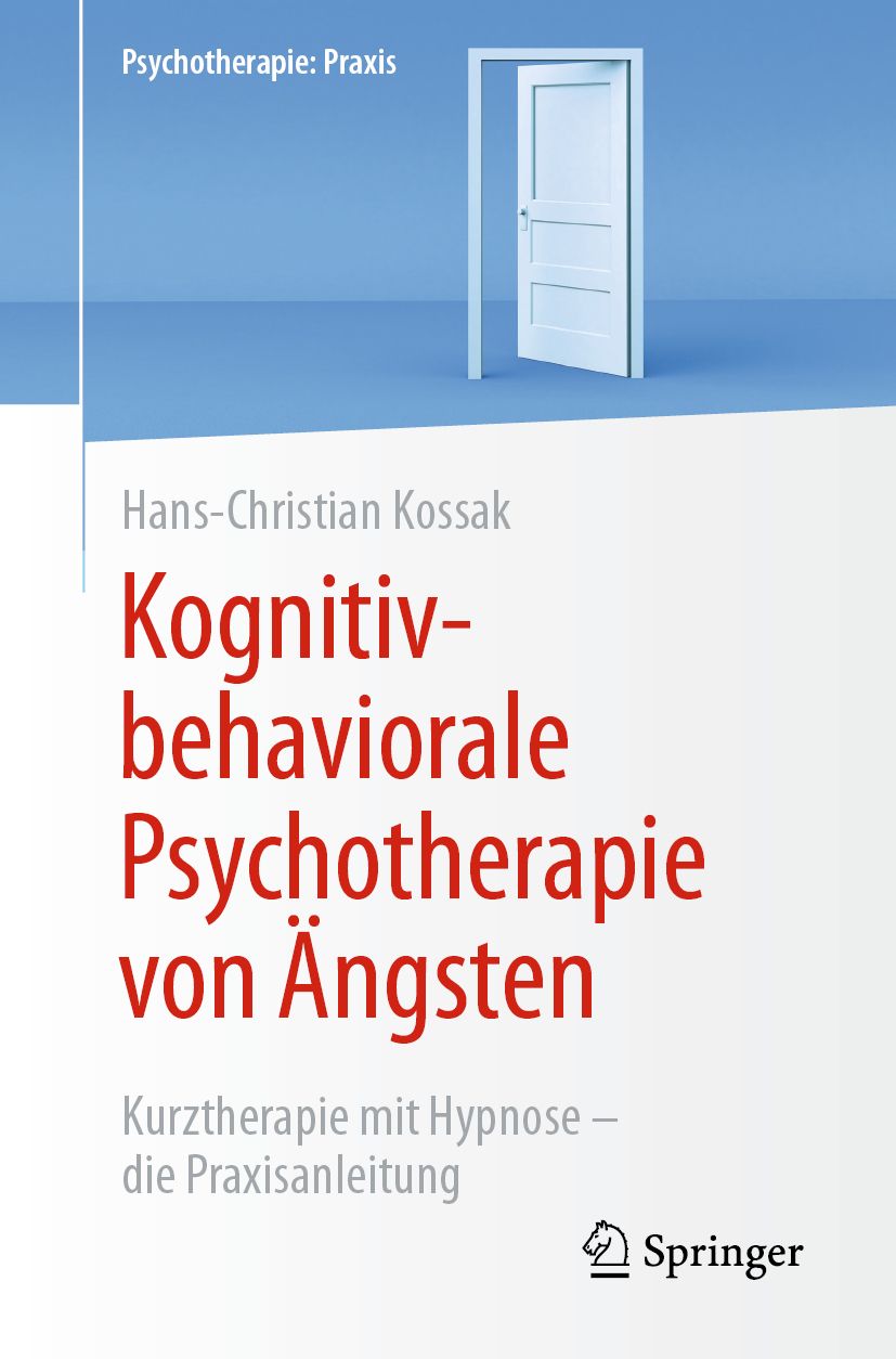 Buchcover: Kognitiv-behaviorale Psychotherapie von Ängsten. Autor: Hans-Christian Kossak. Verlag Springer. Titel in Rot auf weißem Hintergrund.