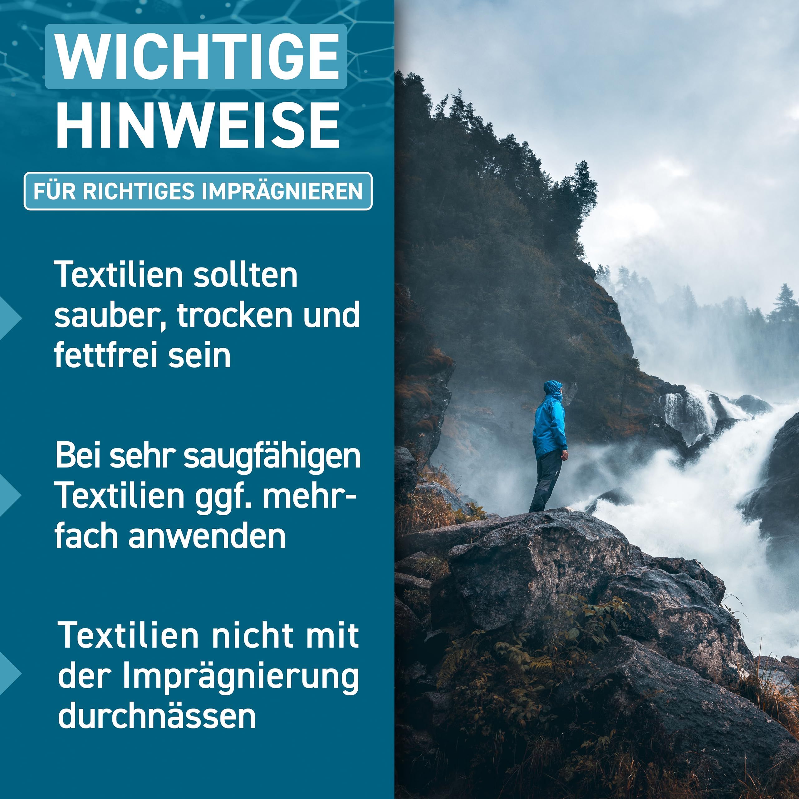 Person steht vor Wasserfall. Text: Wichtige Hinweise für richtiges Imprägnieren. Textilien sauber, trocken und fettfrei. Bei saugfähigen Textilien mehrfach anwenden.