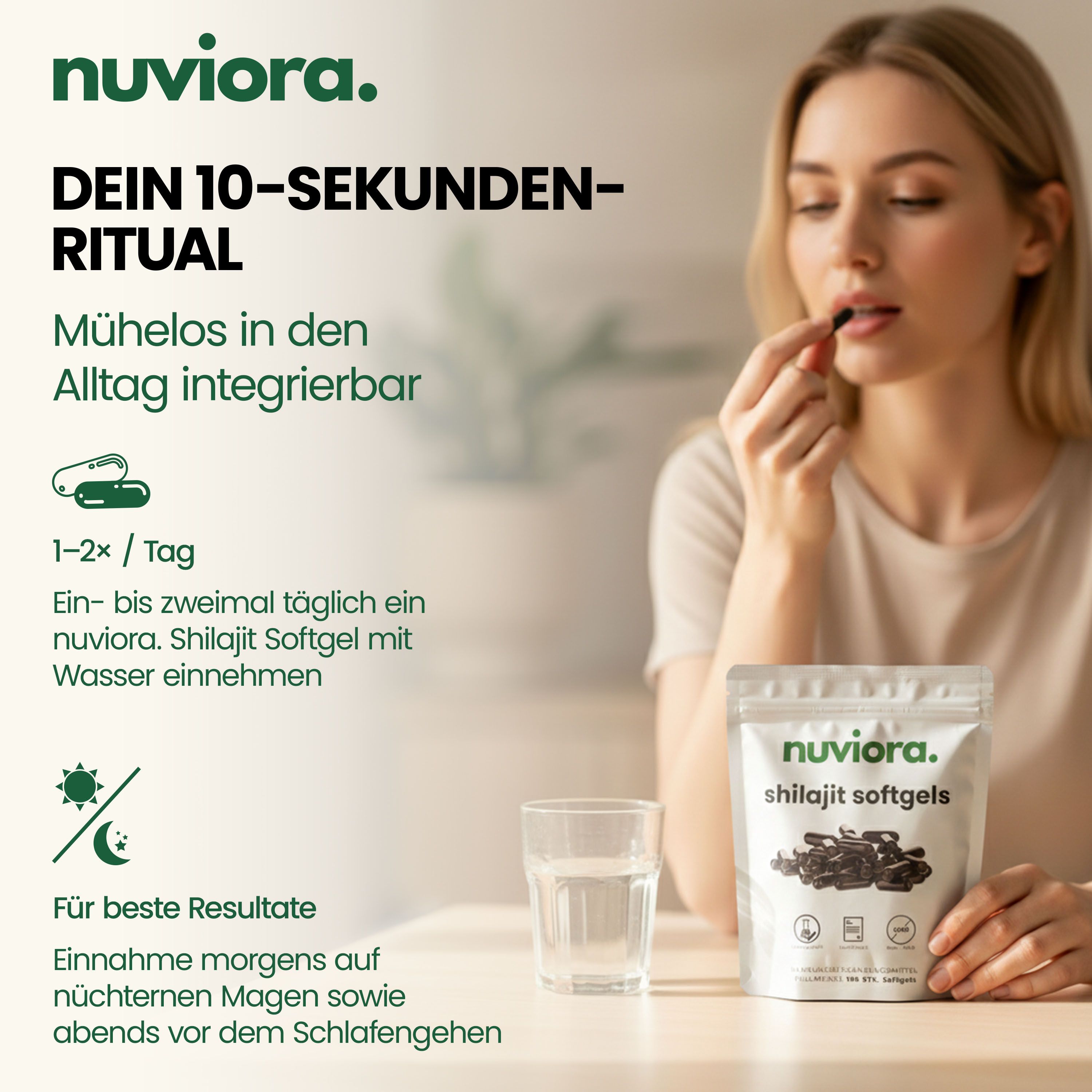 Frau nimmt Softgel. Aufschrift: Dein 10-Sekunden-Ritual. 1-2x/Tag. Für beste Resultate. Softgels.