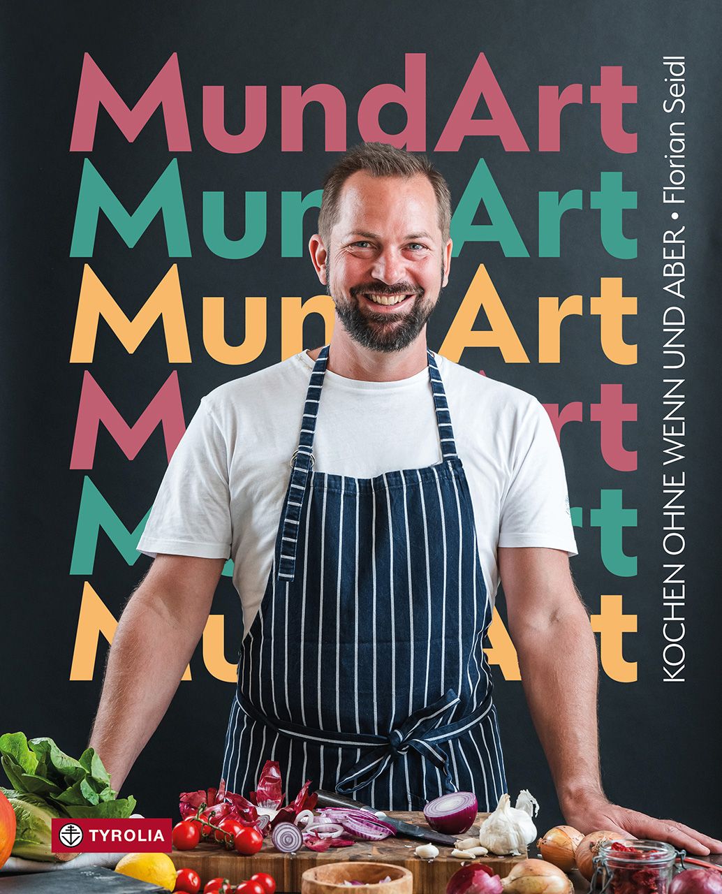 MundArt Kochen ohne Wenn und Aber. 80 geniale und originelle Rezepte mit Schritt-für-Schritt-Fotos