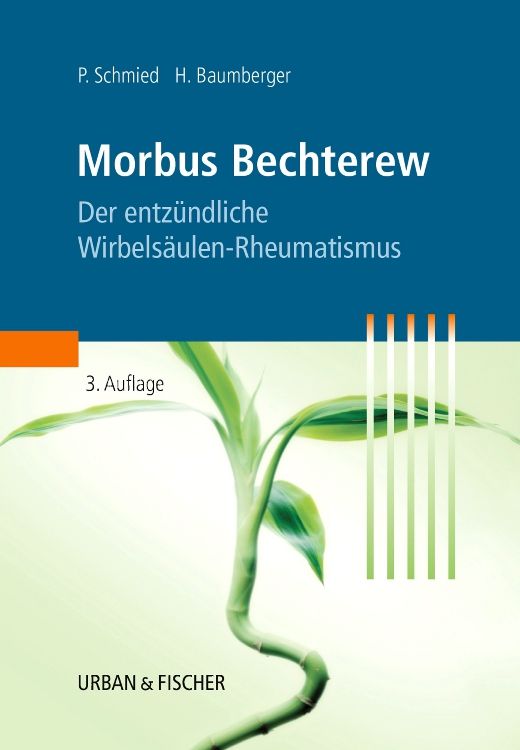 Buchcover mit Titel "Morbus Bechterew". Autoren: P. Schmied, H. Baumberger. Verlag: URBAN & FISCHER. Auflage 3. Abbildung einer Pflanze.