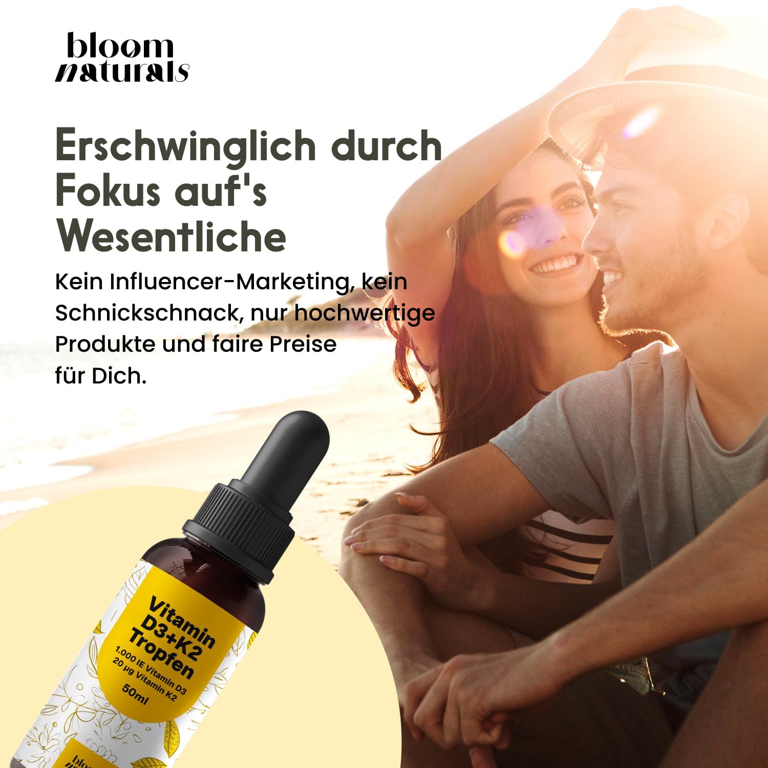 Paar am Strand, Flasche mit Pipette. Text: Erschwinglich durch Fokus auf's Wesentliche. Kein Influencer-Marketing, nur hochwertige Produkte und faire Preise.