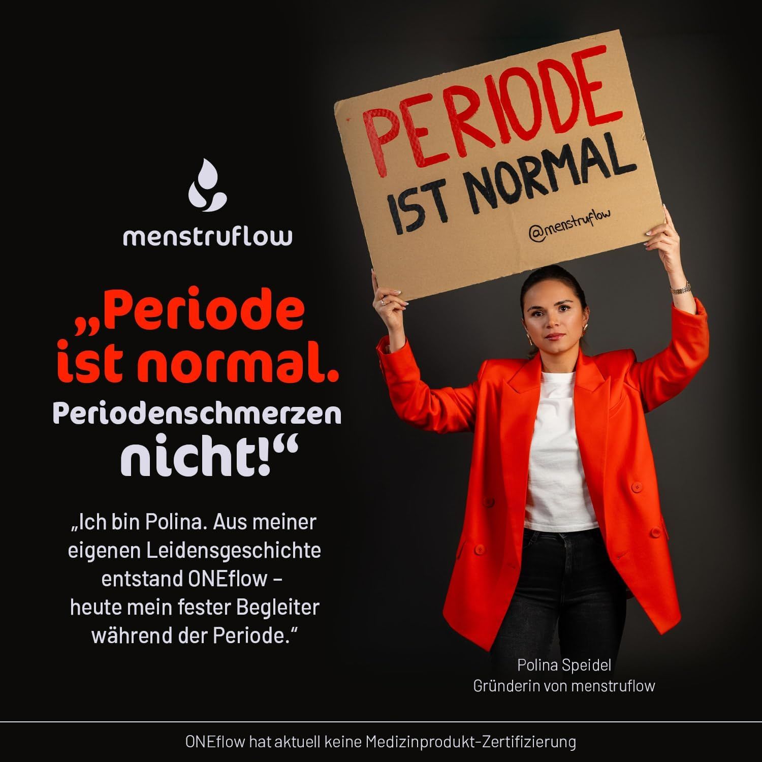 Gründerin Polina Speidel hält Schild 'Periode ist normal'. ONEFLOW elektrisches Perioden-Pad. Keine Medizinprodukt-Zertifizierung.