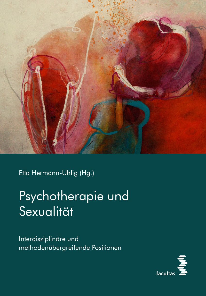 Buchcover mit abstraktem Kunstwerk. Titel: Psychotherapie und Sexualität. Autor: Etta Hermann-Uhlig (Hg.). Verlag: facultas.