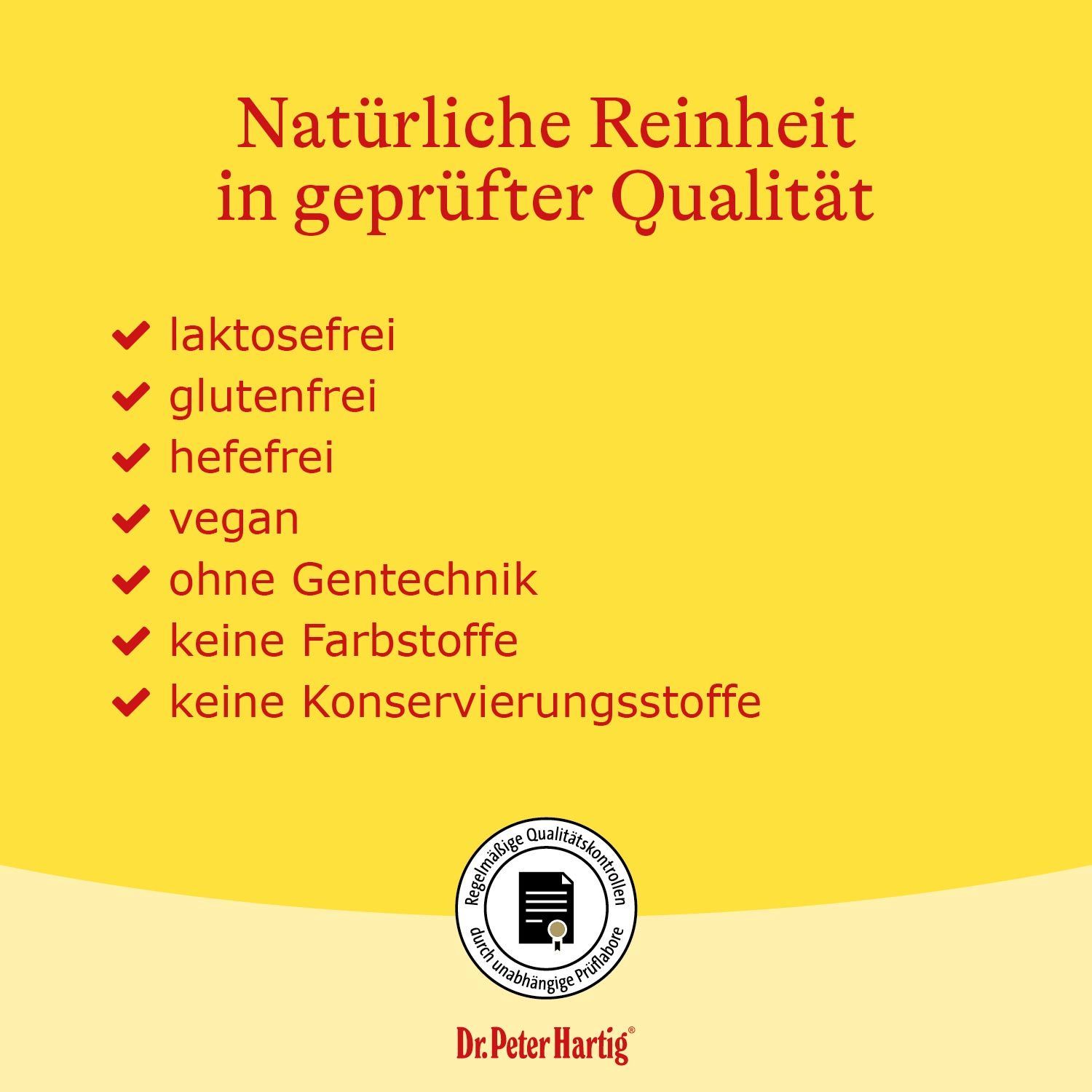 Gelber Hintergrund mit Text. Aufzählung: laktosefrei, glutenfrei, hefefrei, vegan, ohne Gentechnik, keine Farbstoffe, keine Konservierungsstoffe.