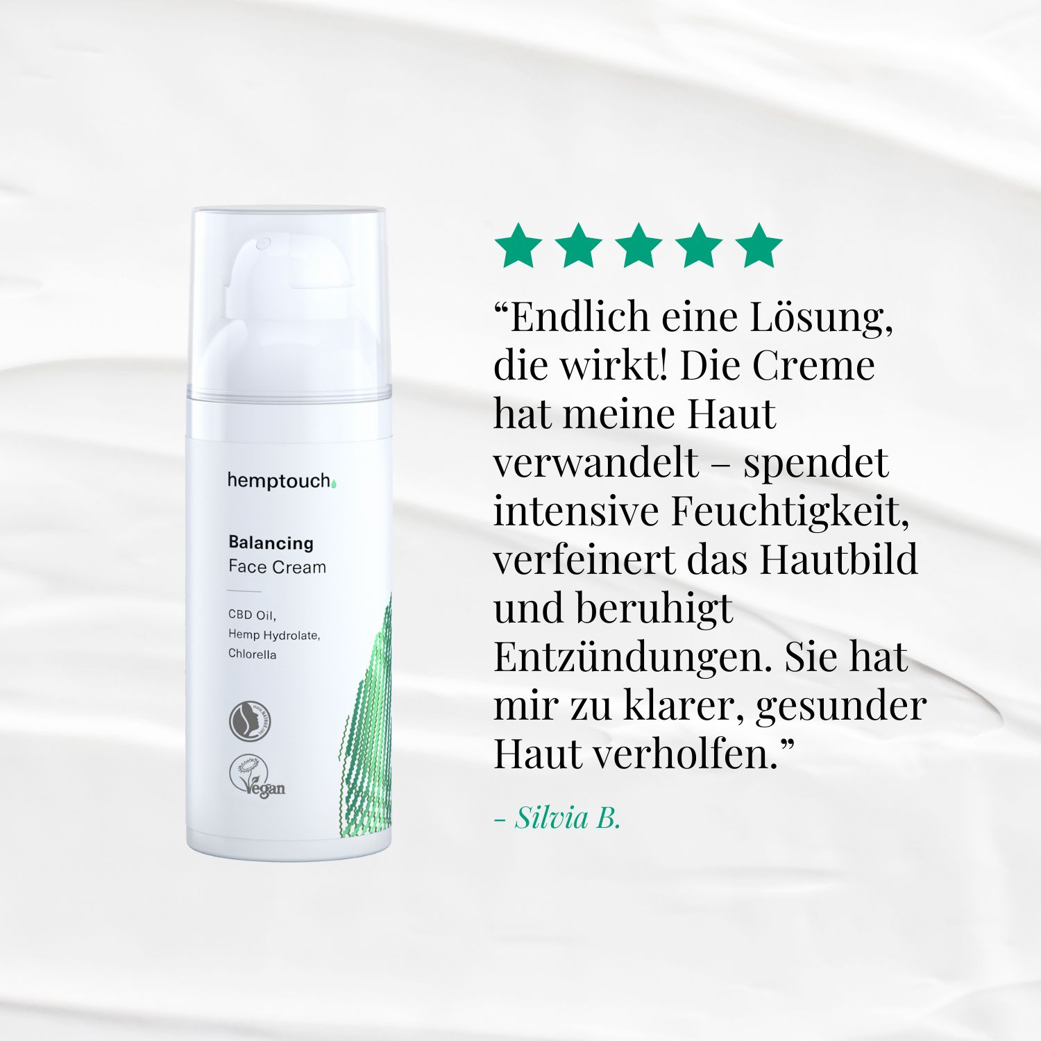 Flasche mit Text: Hemptouch, Balancing Face Cream, CBD Oil, Hemp Hydrolate, Chlorella, Vegan-Siegel. Zitat: Silvia B.