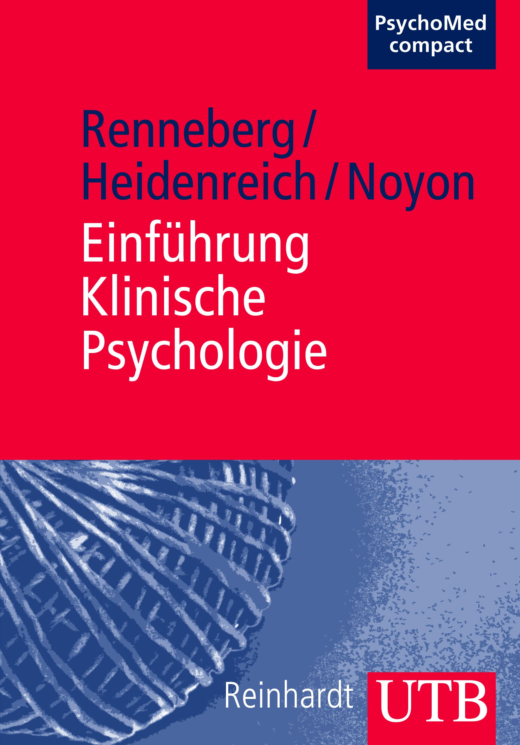 Buchcover: Einführung Klinische Psychologie. Autoren: Renneberg, Heidenreich, Noyon. Verlag: Reinhardt, UTB. Titel in Weiß auf rotem Hintergrund.