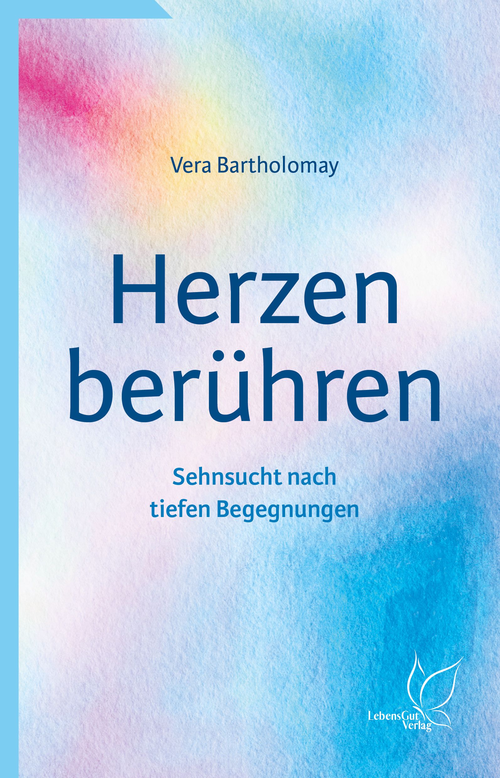 Buchcover mit Titel "Herzen berühren". Autorin: Vera Bartholomay. Hintergrund: Farbverlauf in Blau- und Rosatönen.