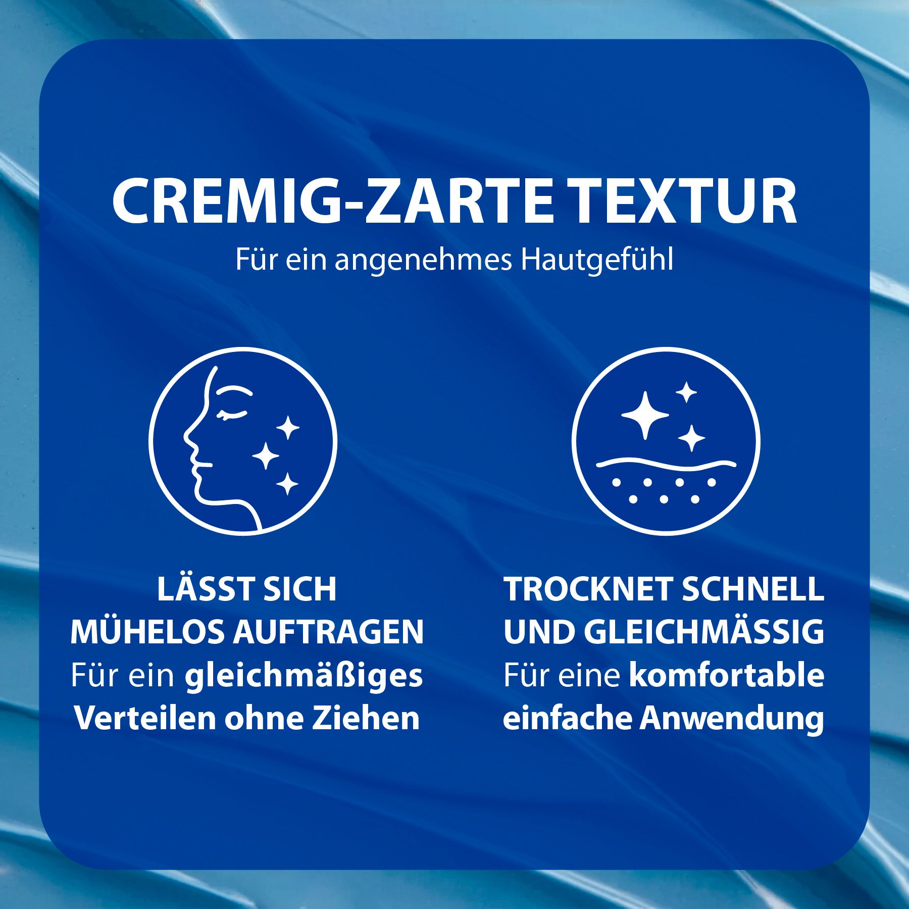 Cremig-zarte Textur für angenehmes Hautgefühl, lässt sich mühelos auftragen.
