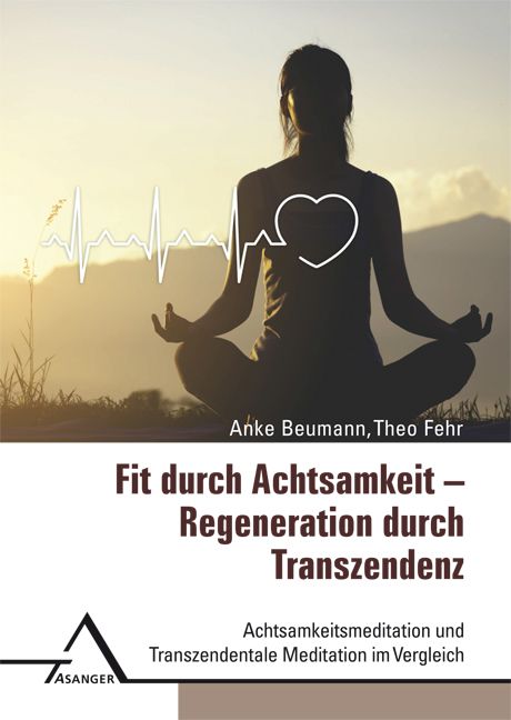 Fit durch Achtsamkeit – Regeneration durch Transzendenz
