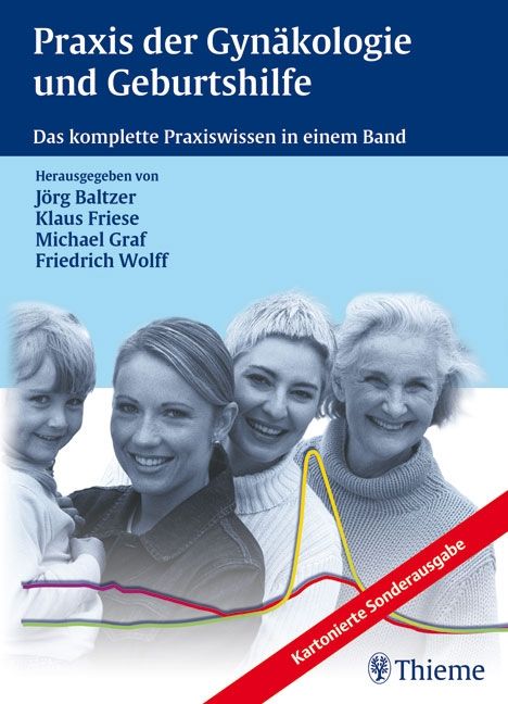 Buchcover: "Praxis der Gynäkologie und Geburtshilfe". Autoren: Jörg Baltzer, Klaus Friese, Michael Graf, Friedrich Wolff. Verlag Thieme. Kartonierte Sonderausgabe.