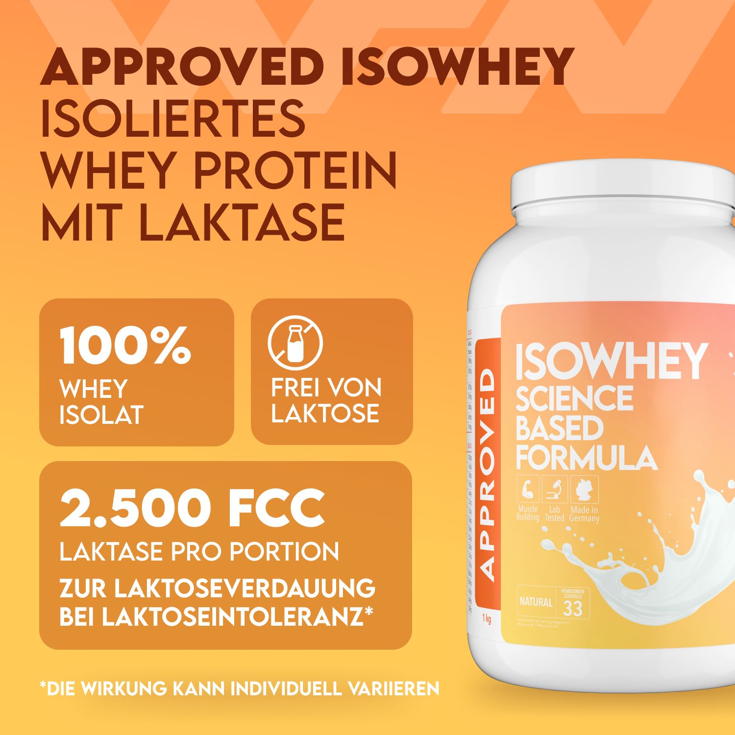 Weiße Dose mit Aufschrift ISOWHEY. Orangefarbener Hintergrund mit Text: 100% Whey Isolat, frei von Laktose, 2.500 FCC Laktase.