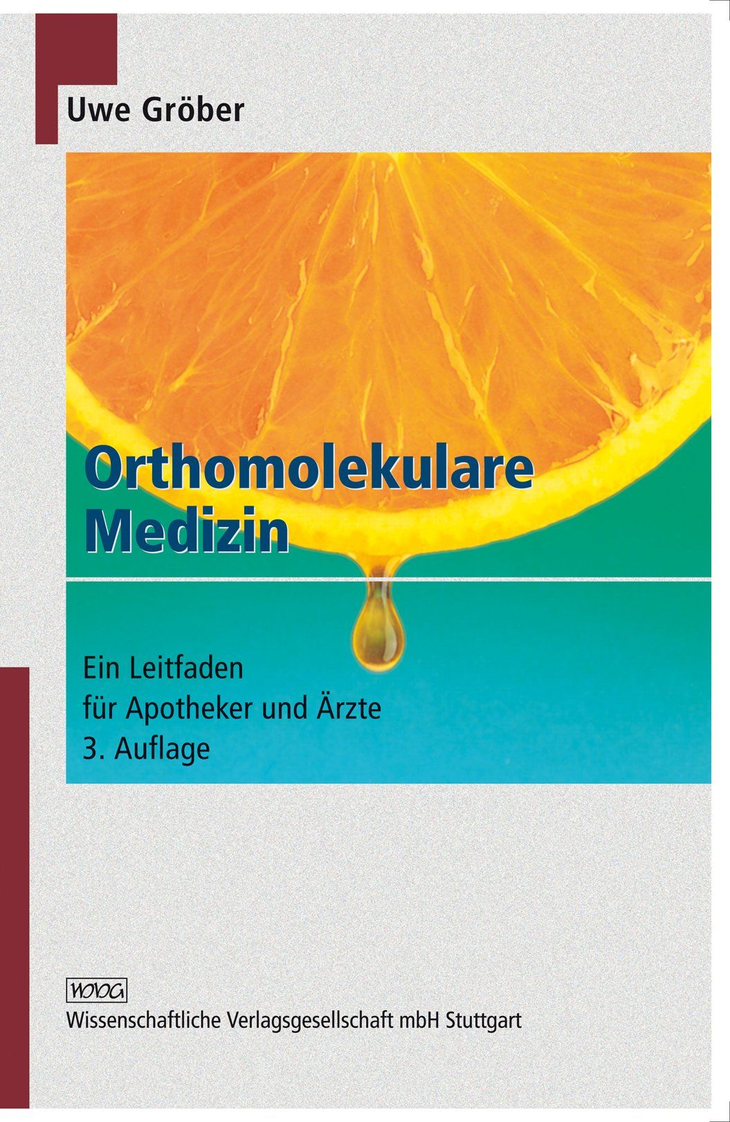 Buchcover mit Titel 'Orthomolekulare Medizin'. Autor: Uwe Gröber. Auflage 3. Abbildung einer Orange mit Tropfen.