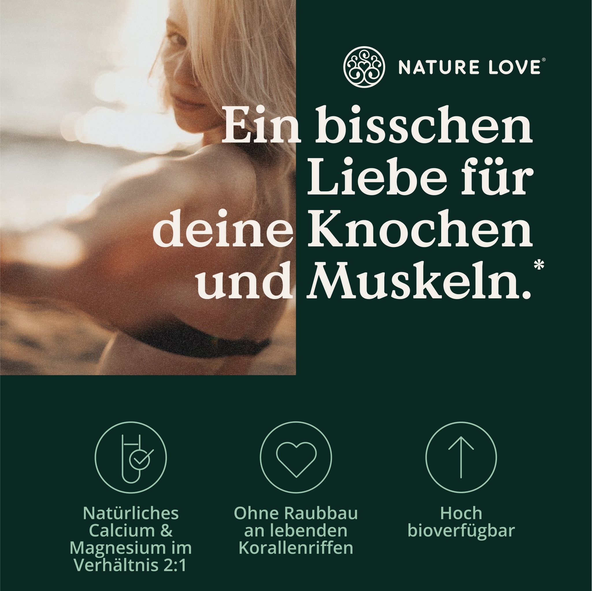 Frau mit Text: Ein bisschen Liebe für deine Knochen und Muskeln. Icons: Calcium & Magnesium, ohne Raubbau, hoch bioverfügbar.