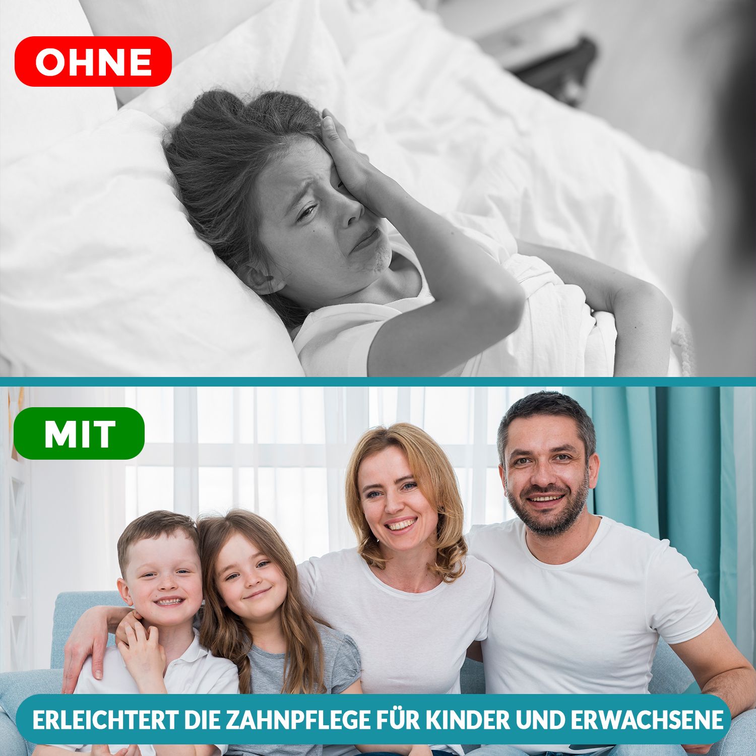 Zwei Bilder: Oben ein weinendes Kind, unten eine lächelnde Familie. Text: Erleichtert die Zahnpflege für Kinder und Erwachsene.