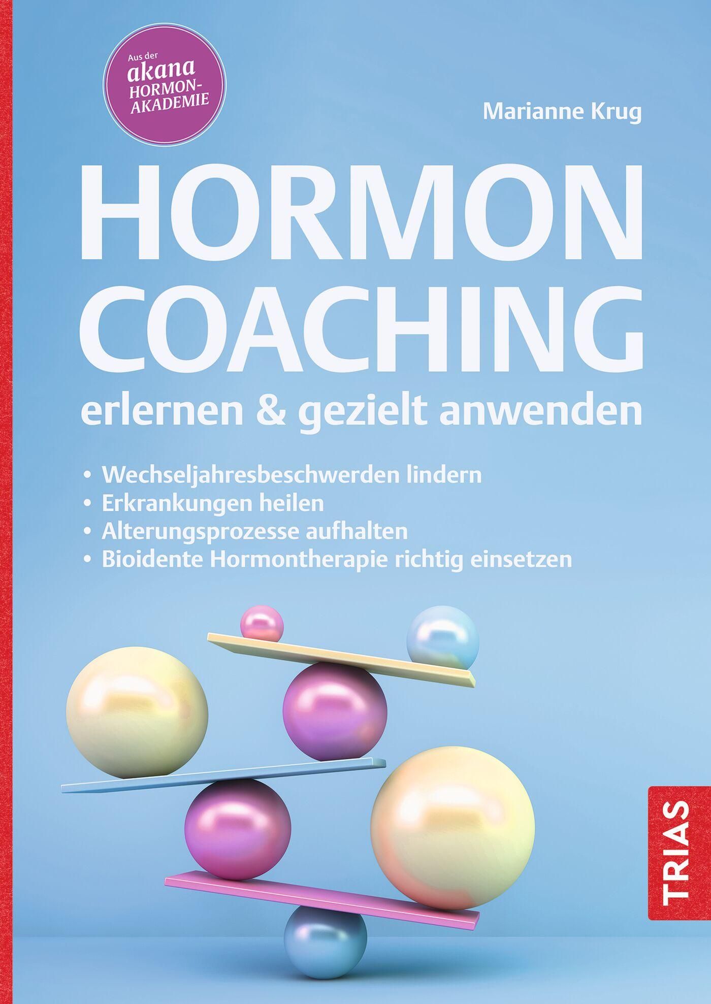 Buchcover mit Titel: Hormon Coaching erlernen & gezielt anwenden. Autorin: Marianne Krug. Verlag: TRIAS. Auf blauem Hintergrund.