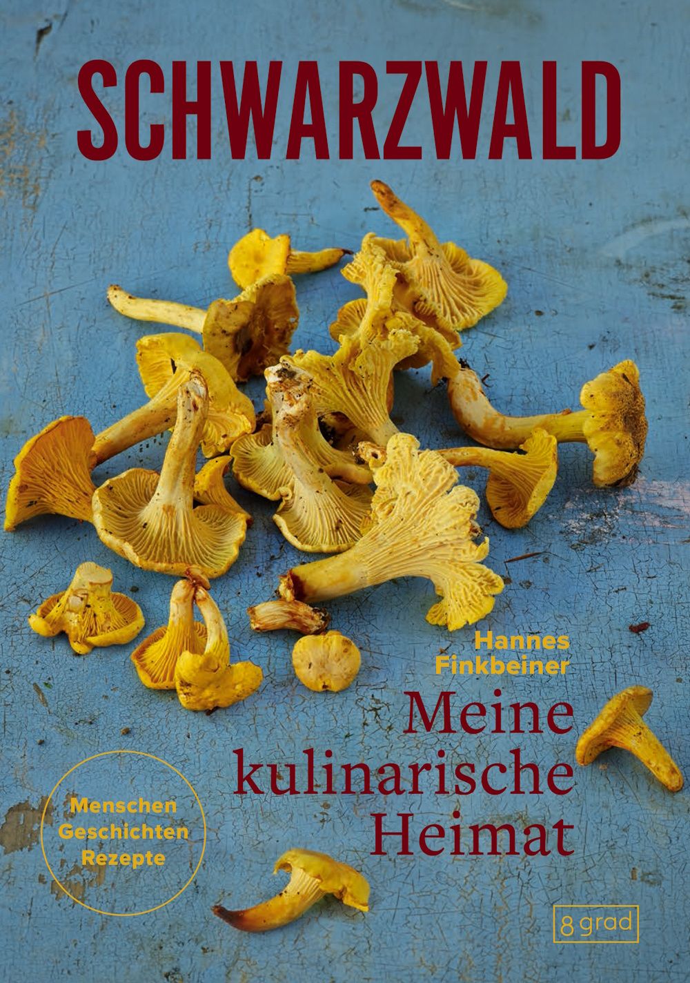 Buchcover mit gelben Pilzen. Titel: Schwarzwald. Meine kulinarische Heimat. Autor: Hannes Finkbeiner. Auf blauem Untergrund.